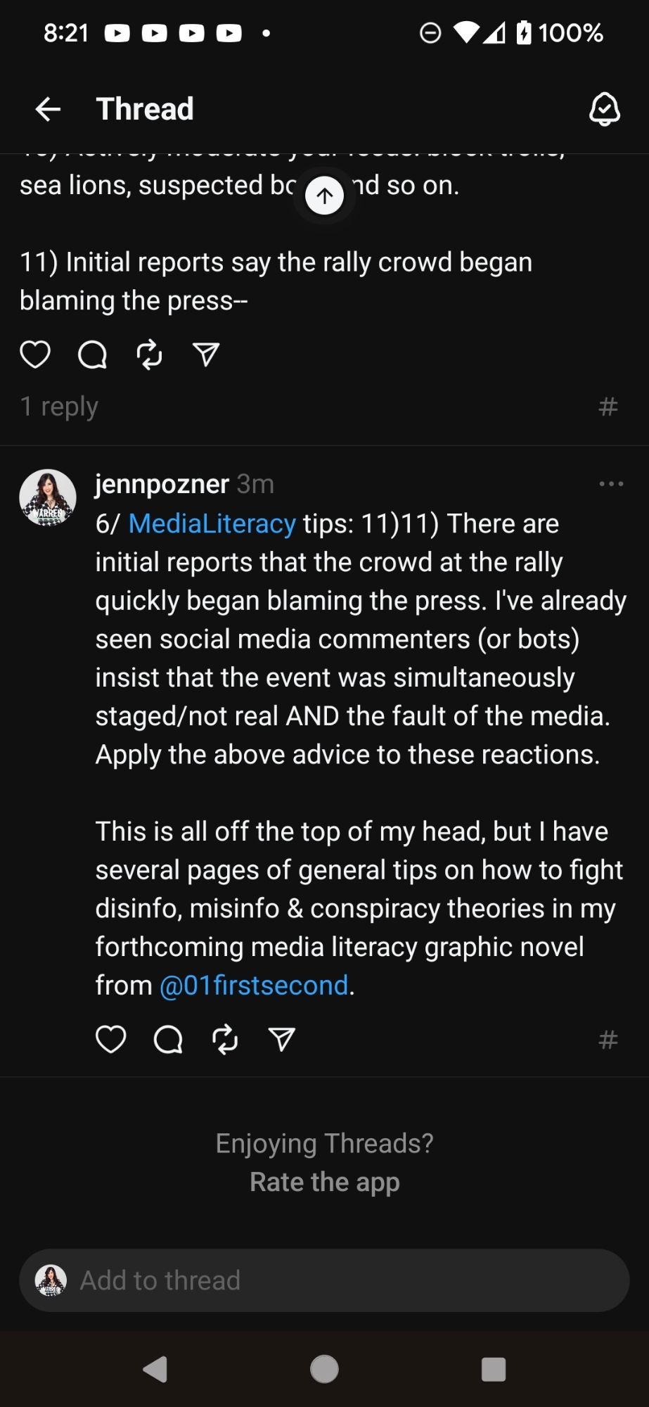 11) there are initial reports that the crowd at the rally quickly began blaming the Press. I've already seen social media commenters (or bots?) insist that the event was simultaneously staged/ not real AND the fault of the media. Apply the above advice to these reactions. 

This is all off the top of my head, but I Have several pages of General tips on how to fight. Disinfo, misinfo, and conspiracy theories in my forthcoming media literacy graphic novel from First Second Books.