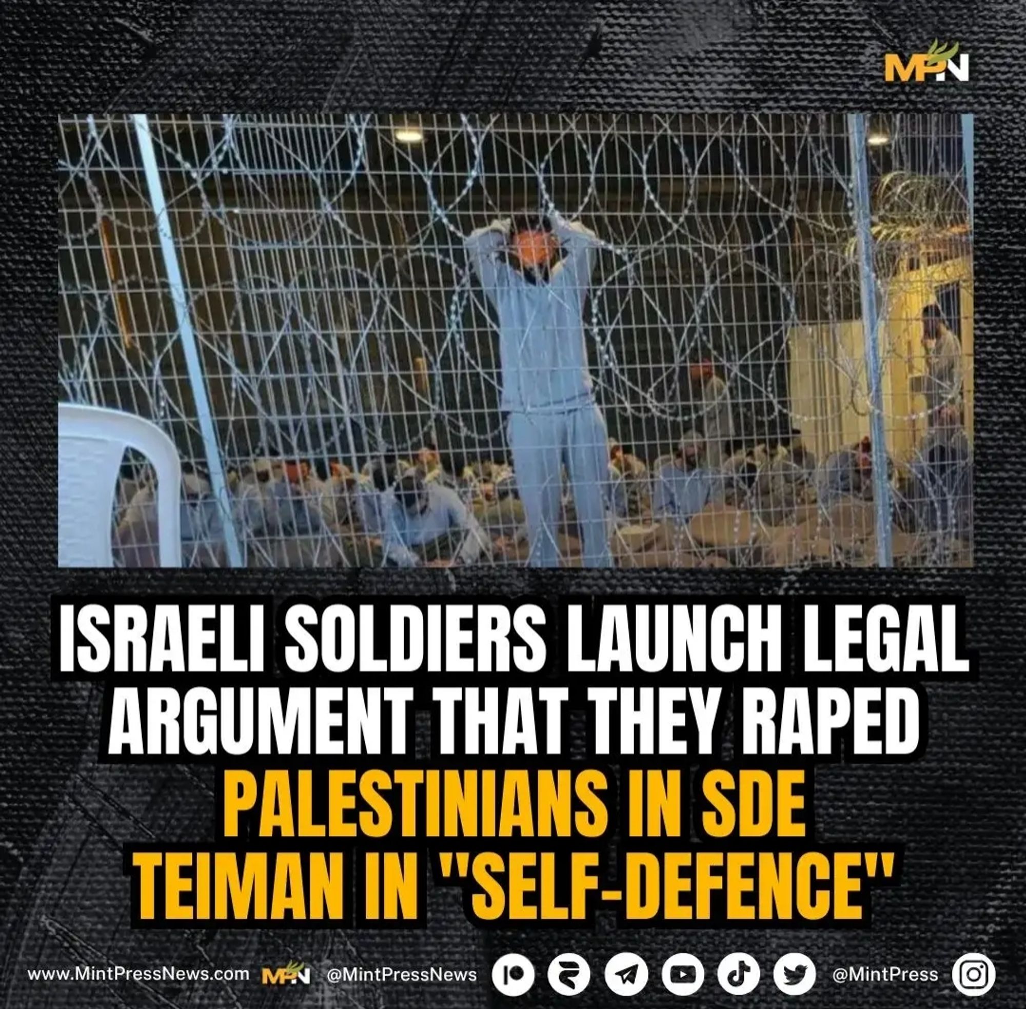 Israeli soldier launch legal argument that they raped palestinians in SDE TEIMAN in "self-defence"..