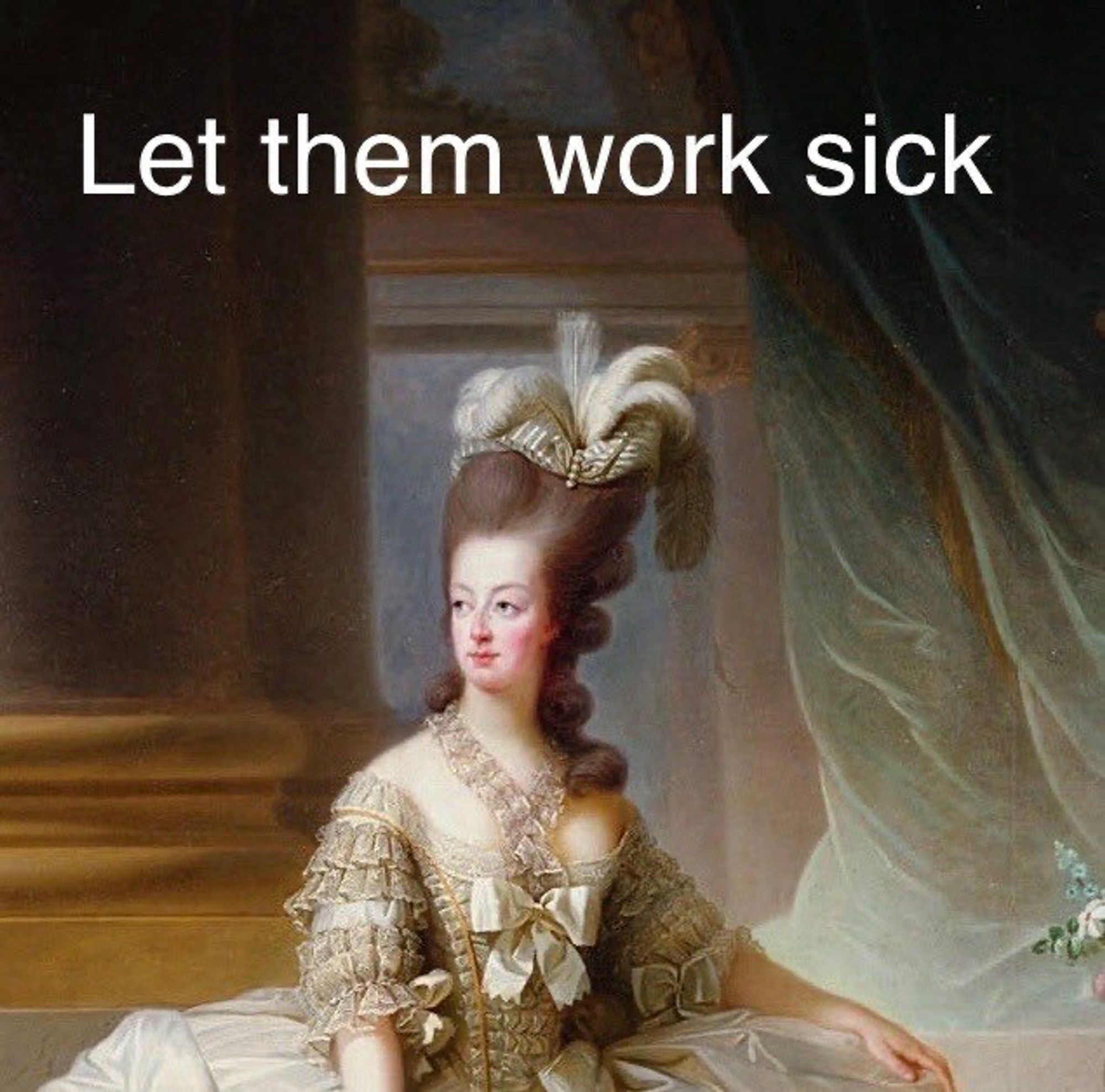 Let them work sick