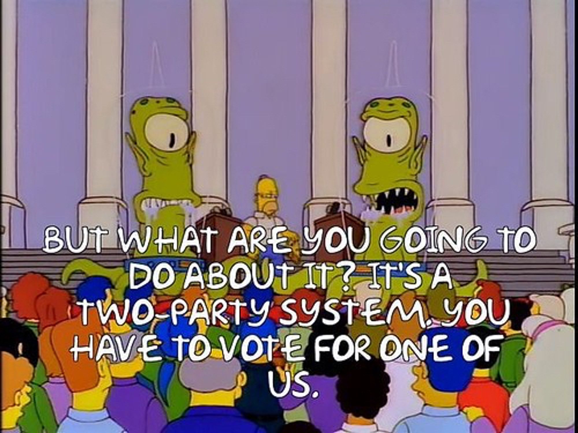 Still from the Simpsons with quote "But what are you going to do about it? It’s a Two-Party system, you have to vote for one of us"