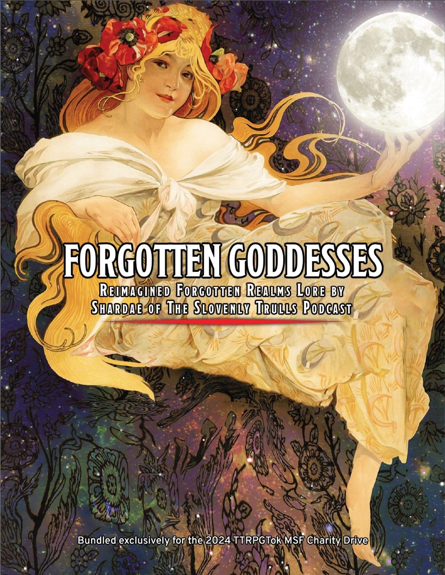 Cover art for the Forgotten Goddesses Bundle: Reimagined Forgotten Realms Lore by Shardae of The Slovenly Trulls Podcast.

A subheading reads: Bundled exclusively for the 2024 TTRPGTok MSF Charity Drive.

The art featured a redheaded woman wearing a creme gown. She sits inside a galaxy and holds a full moon in her hand