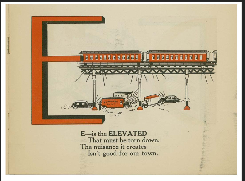 "E is for elevated that must be torn down. The nuisance it creates isn't good for our town."