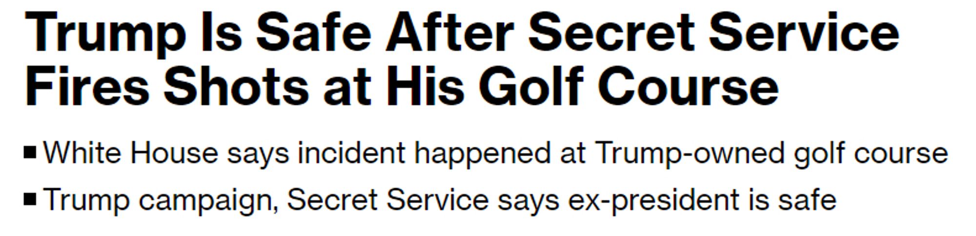 Trump Is Safe After Secret Service Fires Shots at His Golf Course