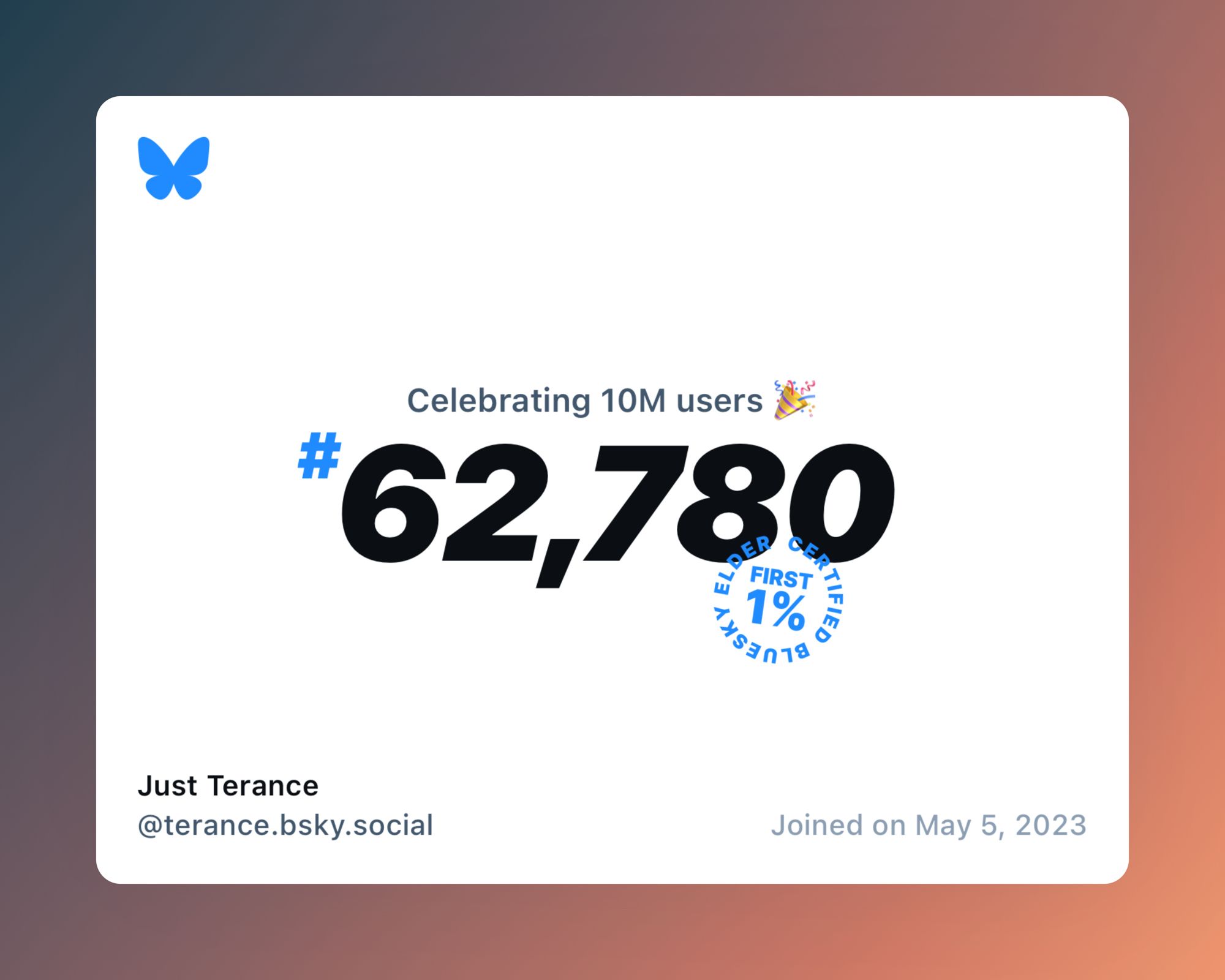 A virtual certificate with text "Celebrating 10M users on Bluesky, #62,780, Just Terance ‪@terance.bsky.social‬, joined on May 5, 2023"