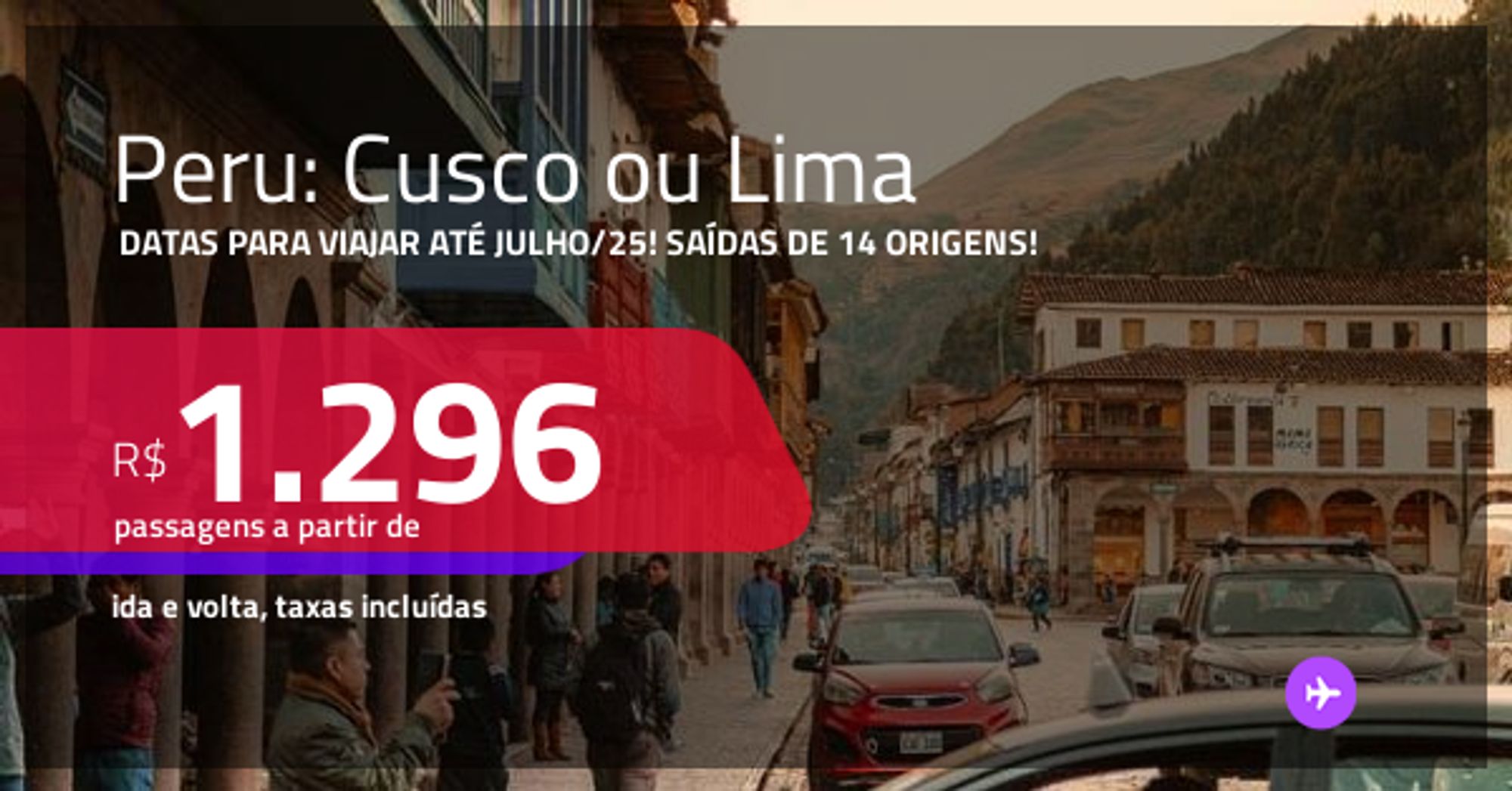 Passagens Para O Peru: Cusco Ou Lima! Datas Para Viajar Até Julho/25! A Partir De R$ 1.296, Ida E Volta, C/ Taxas!