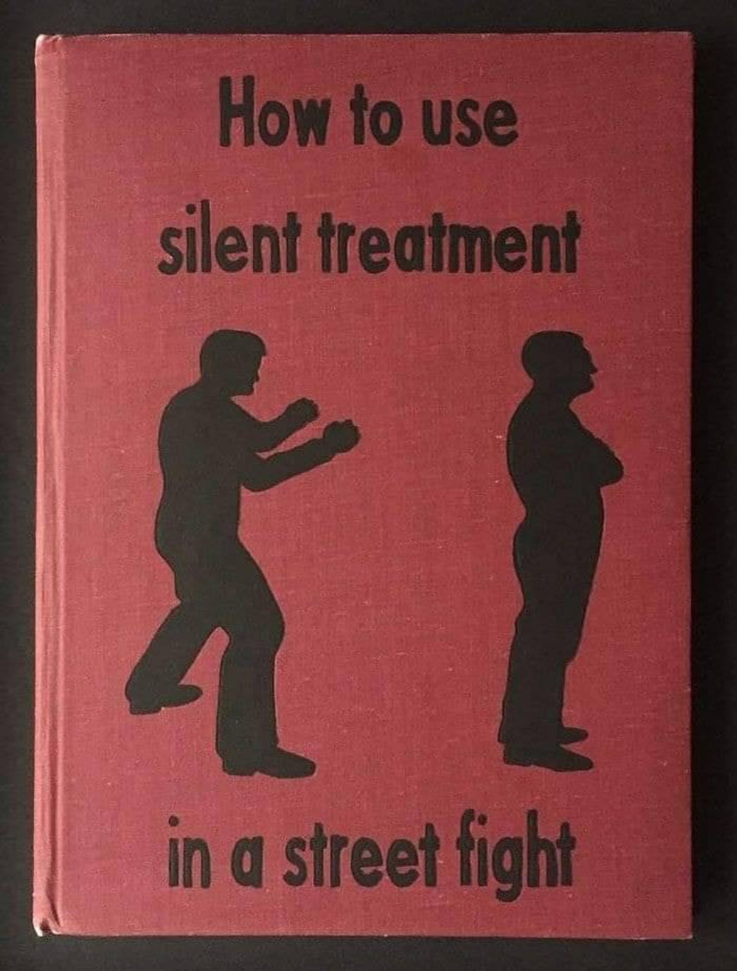 book
how to use the silent treatment in a  street fight