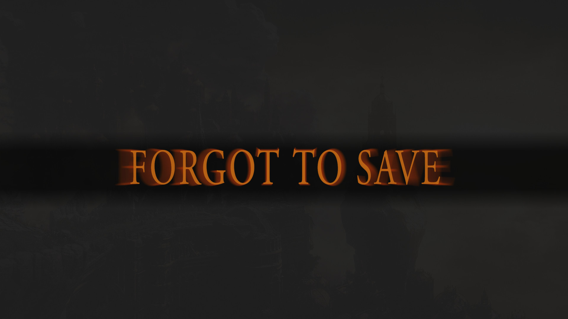 "Forgot to save" in Dark Souls font