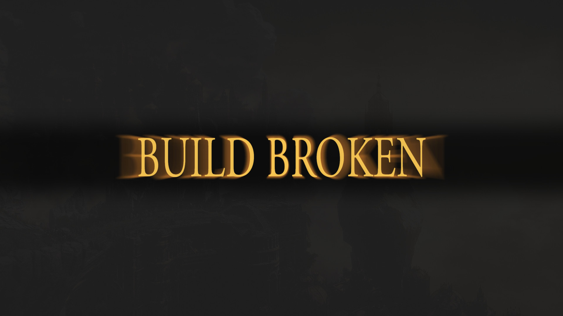 "Build Broken" in Dark Souls font