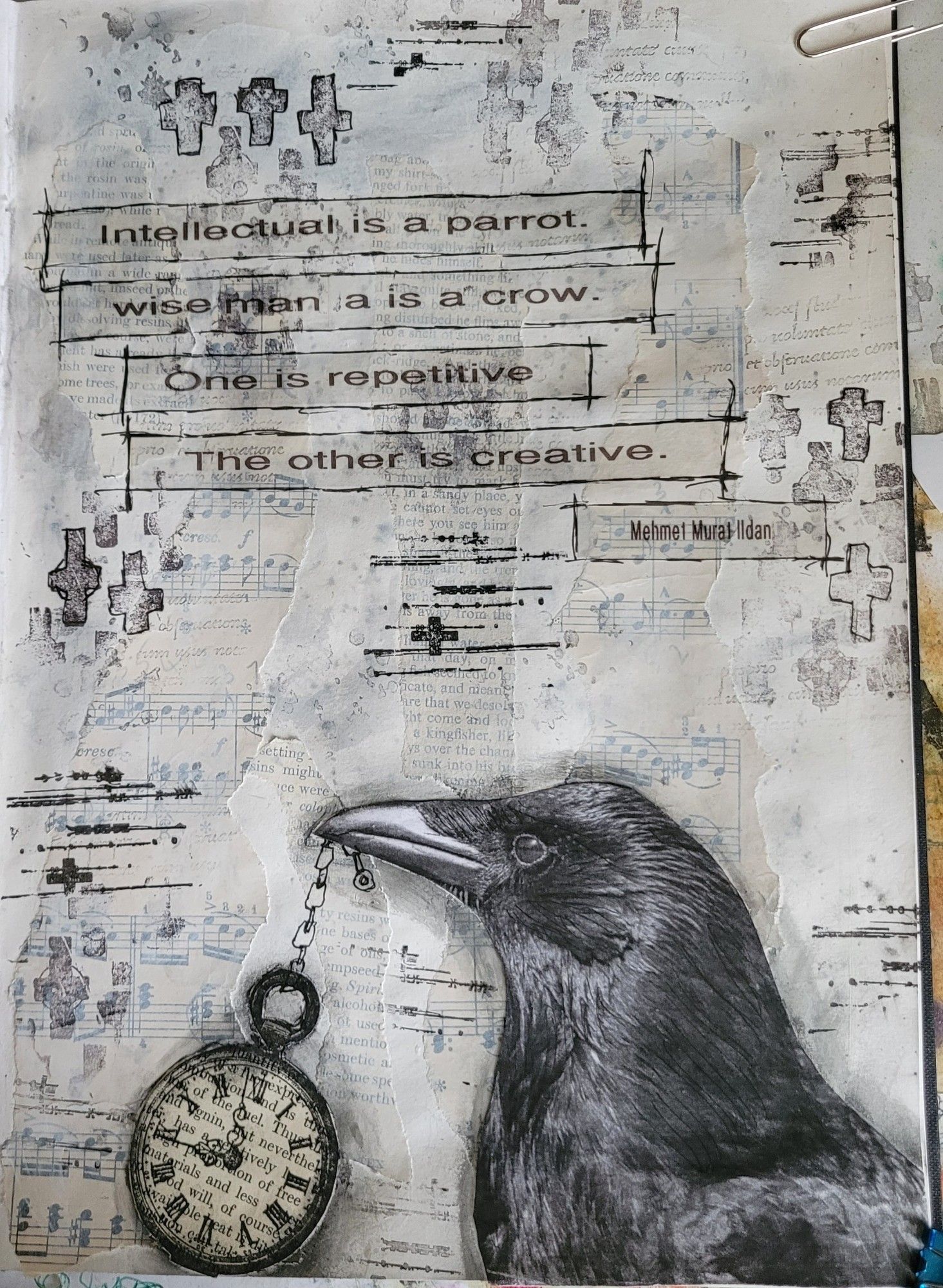 Collage image of a crow carrying a pocket watch on a background of differing shades of grey paint with abstract rubber stamped crosses placed randomly. Quote reads " intellectual is a parrot, wise man is a crow,  one is repetitive,  one is creative.