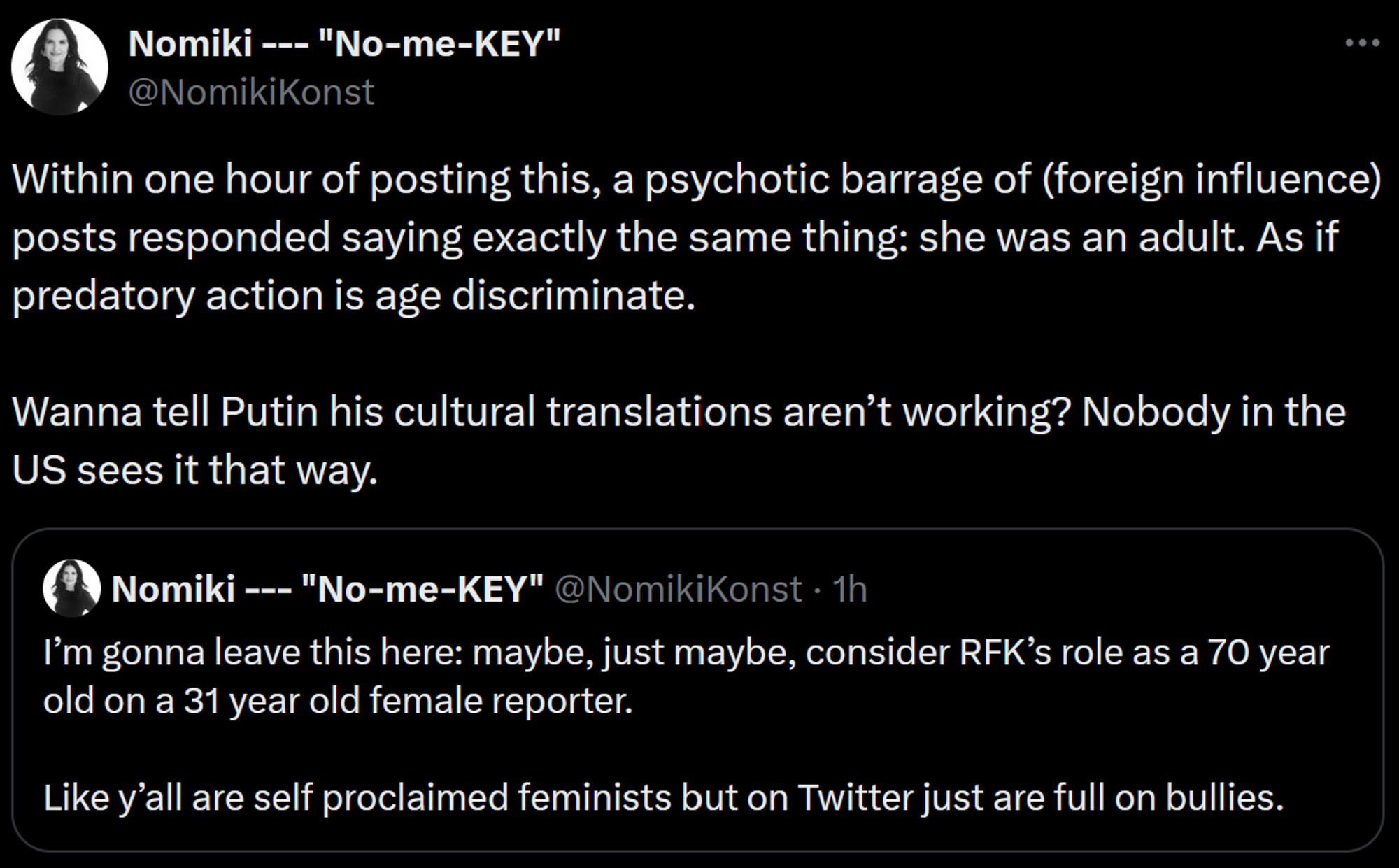 Nomiki Konst on X, the everything app, claiming that Nuzzi was exploited by an older RFK, then quote tweeting it saying everyone pointing out that she's 31 years old are a "foreign influence" sent by Putin.