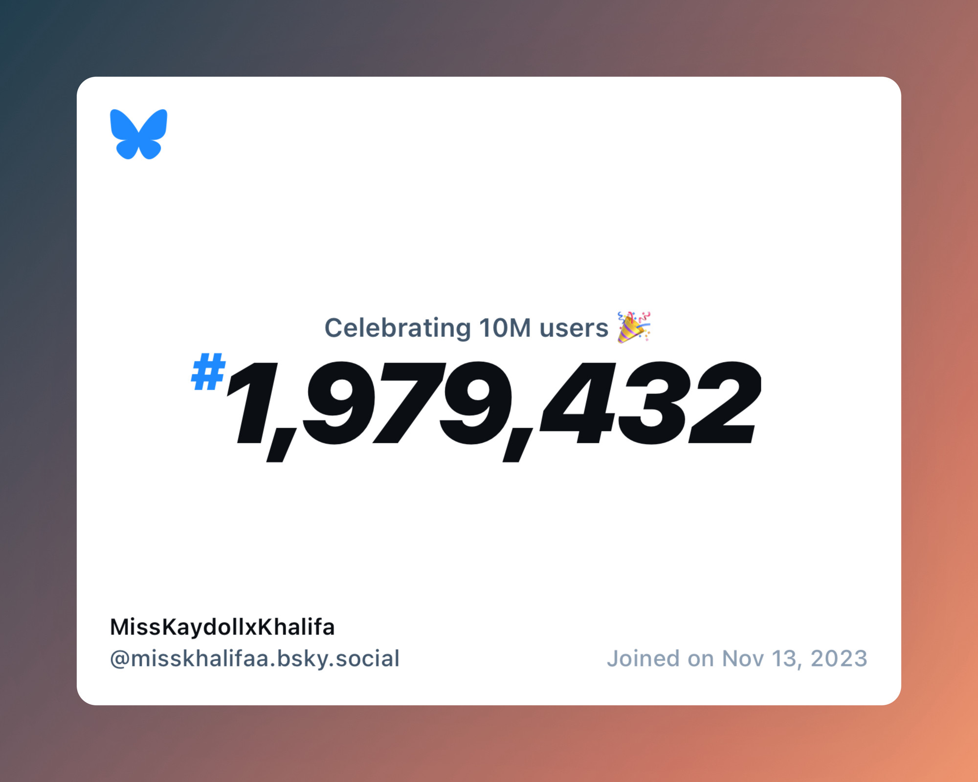 A virtual certificate with text "Celebrating 10M users on Bluesky, #1,979,432, MissKaydollxKhalifa ‪@misskhalifaa.bsky.social‬, joined on Nov 13, 2023"