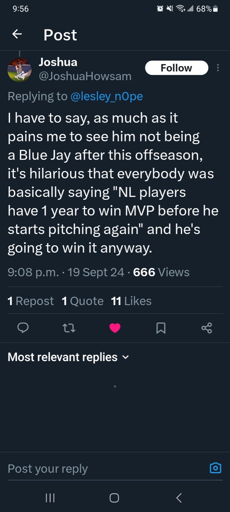 A screenshot of a tweet from Twitter that says "I have to say, as much as it pains me to see him not being a Blue Jay after this offseason, it's hilarious that everybody was basically saying "NL players have 1 year to win MVP before he starts pitching again" and he's going to win it anyway."