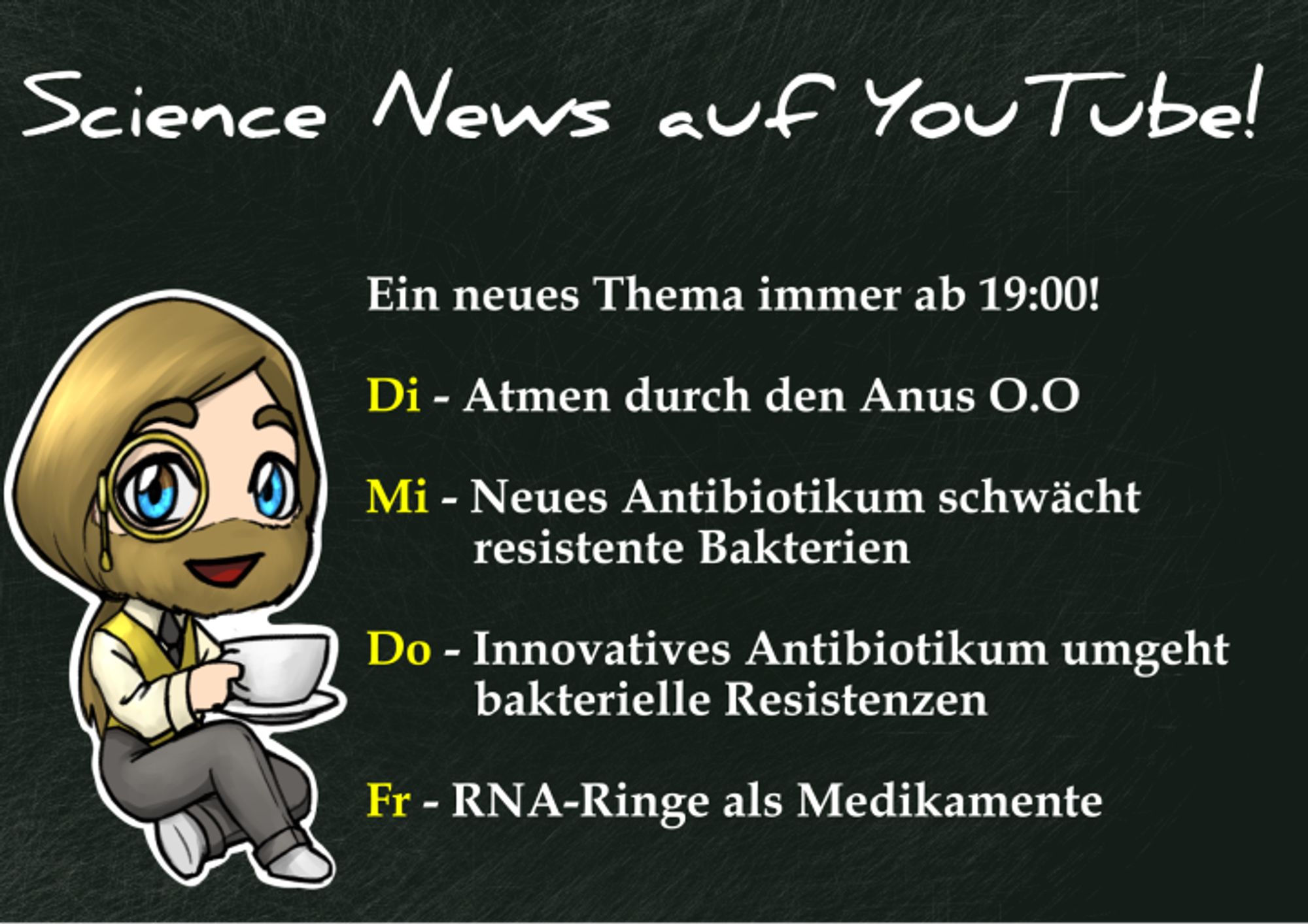 Neue Science News auf YouTube! Immer ab 19:00!     Di - Atmen durch den Anus O.O     Mi - Neues Antibiotikum schwächt resistente Bakterien     Do - Innovatives Antibiotikum umgeht bakterielle Resistenzen     Fr - RNA-Ringe als Medikamente     https://www.youtube.com/playlist?list=PLCroqsL0m8WyO0cnghw6Ma1wFD2tKJSld     #EDENstreet