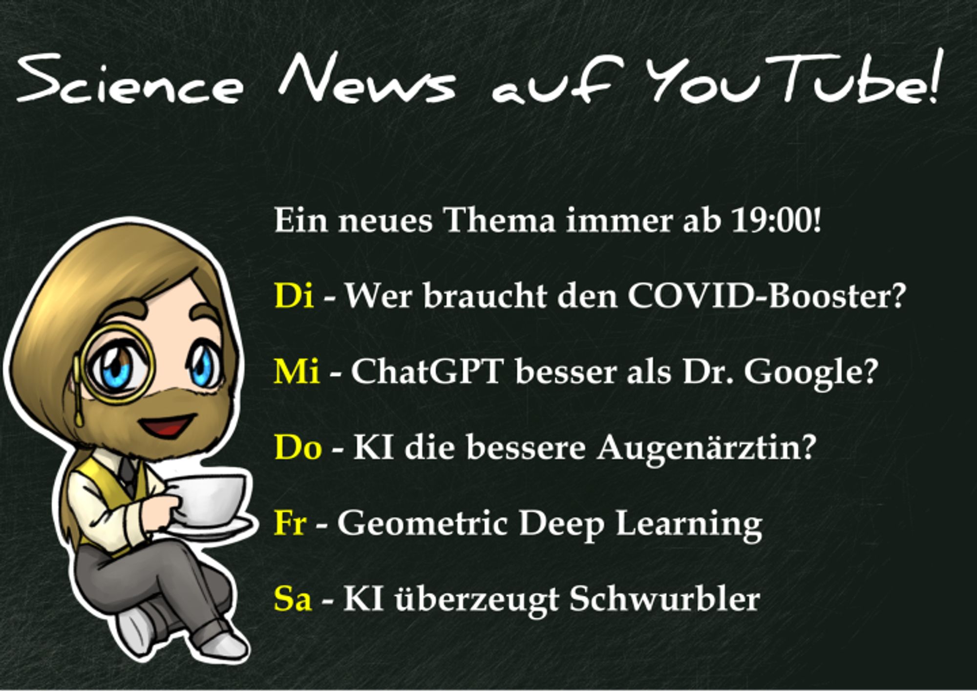 Neue Science News auf YouTube! Immer ab 19:00!     Di - Wer braucht den COVID-Boost?     Mi - ChatGPT besser als Google?     Do - KI bessere Augenärztin?     Fr - Geometric Deep Learning     Sa - KI überzeugt Schwurbler     https://www.youtube.com/playlist?list=PLCroqsL0m8WyO0cnghw6Ma1wFD2tKJSld     #EDENstreet