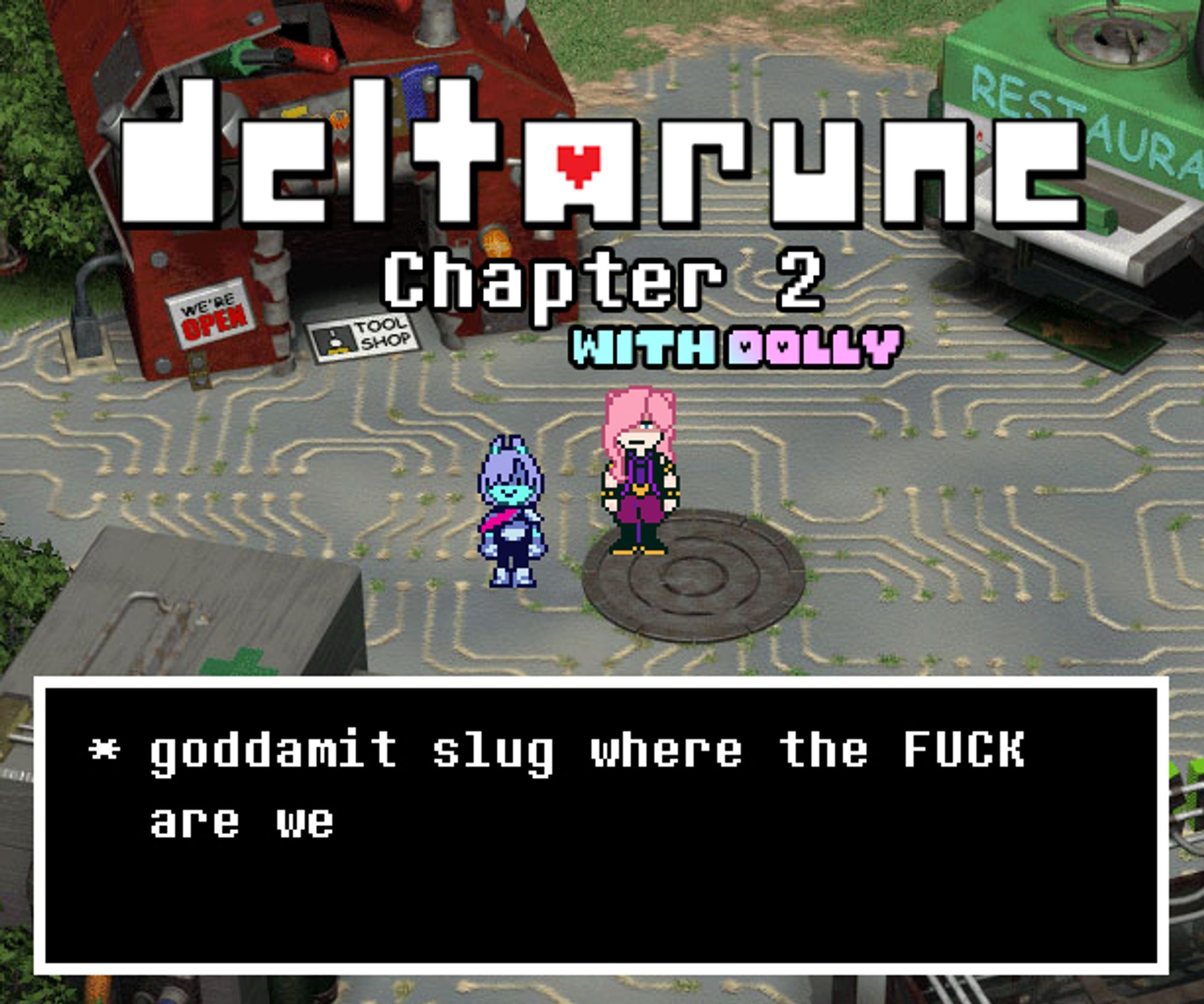 It's one of the central hub areas from Digimon World 1, the first game Dolly and I ever did for our Monday co-streams. In the center are me, a blurple slug boy, as Kris Deltarune (with Chara's unsettling smile) and Dolly, a pink otter girl, as Susie Deltarune looking annoyed. The text box indicates Dolly is asking "goddammit slug where the FUCK are we". The text at the top reads: Deltarune Chapter 2 with Dolly.