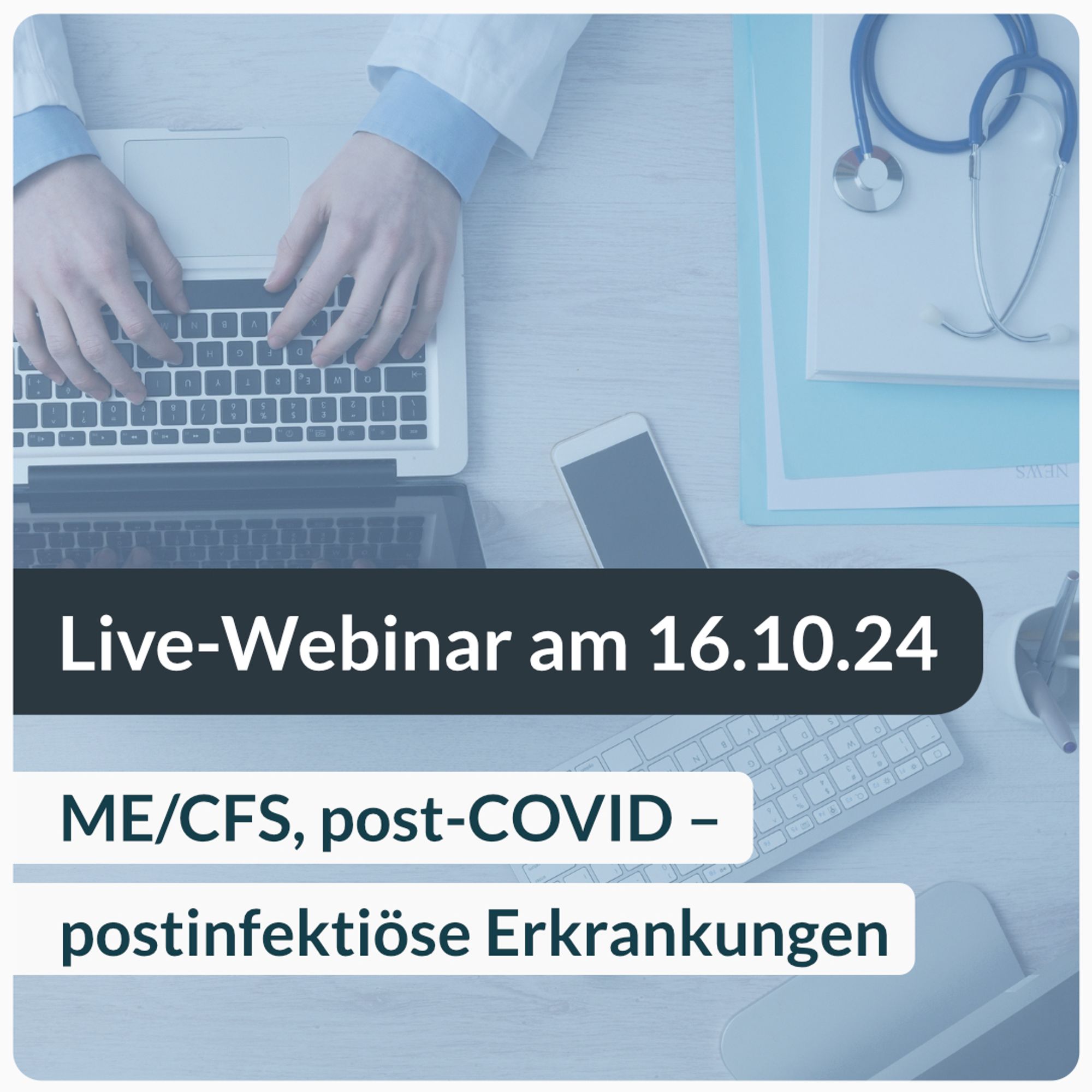 Schriftzug: Live-Webinar am 16.04.24. ME/CFS, post-COVID - postinfektiöse Erkrankungen.