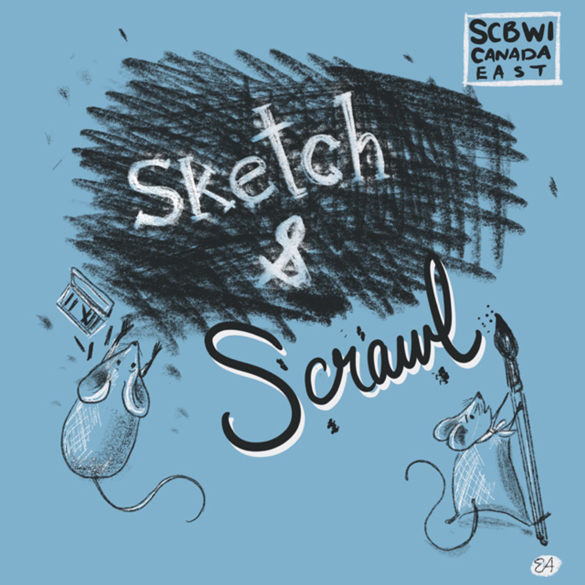 Two little mice are shown, one with charcoal and one with a paintbrush. They have drawn the words sketch & scrawl, in white and black, on a blue background. They've also drawn a small sign in the top right corner which reads SCBWI Canada East.