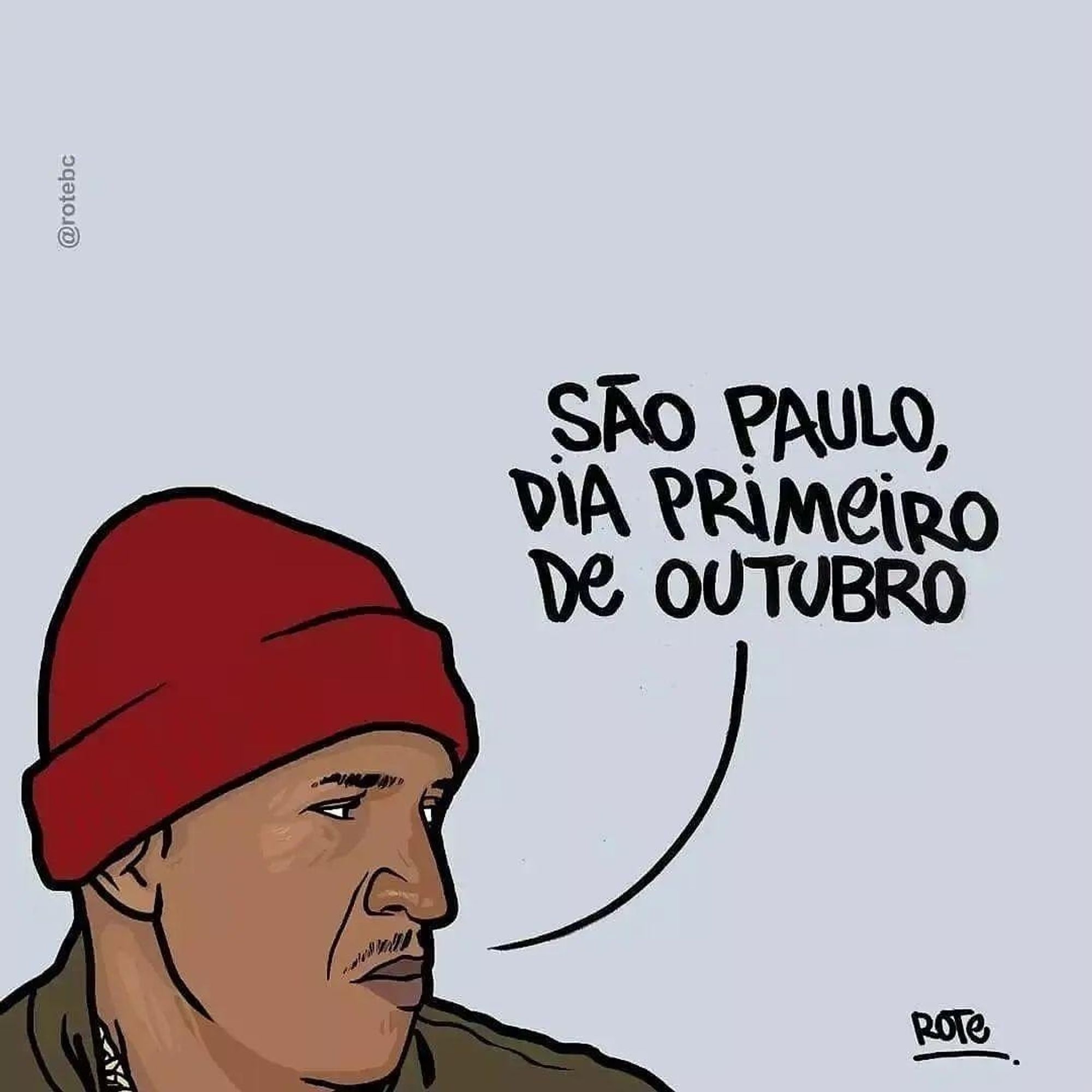 Charge com desenho do Mano Brown dizendo: São Paulo, dia primeiro de outubro