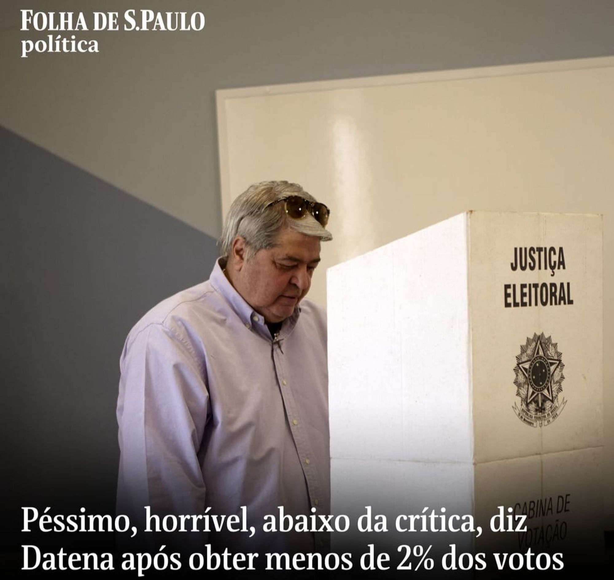 Imagem da folha de s.paulo mostrando datena na urna eletrônica com os dizeres "péssimo, horrível, abaixo da crítica, diz Datena após obter menos de 2% dos votos