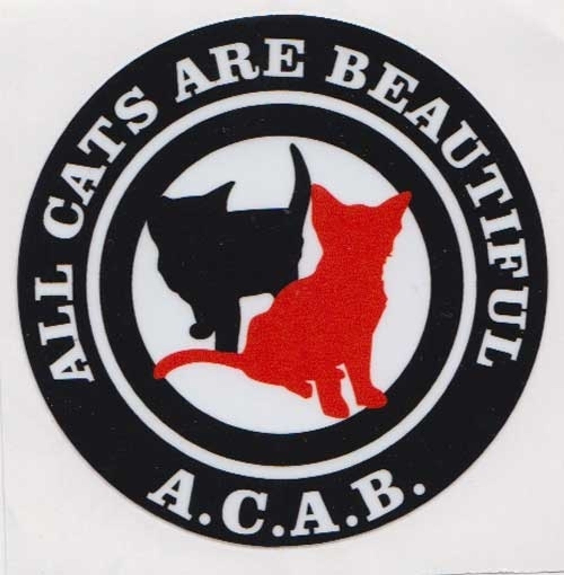 A circular sticker that says all cats are beautiful ACAB. In the middle are two cat silhouettes in red and black