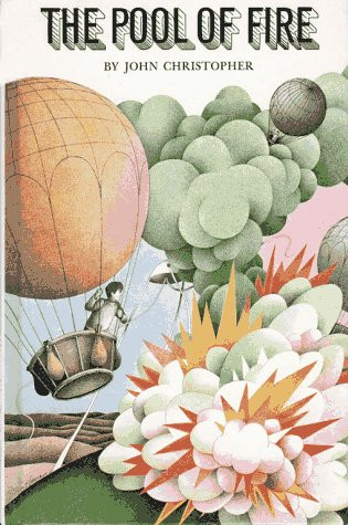 THE POOL OF FIRE by John Christopher

a boy in a hot-air balloon escapes from explosions and tripods drawn in a very trippy late-60s style