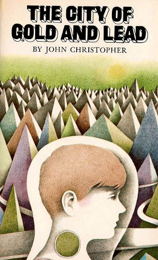 THE CITY OF GOLD AND LEAD by John Christopher

a boy's head in profile is superimposed over a bunch of densely packed pyramids drawn in a very trippy late-60s style