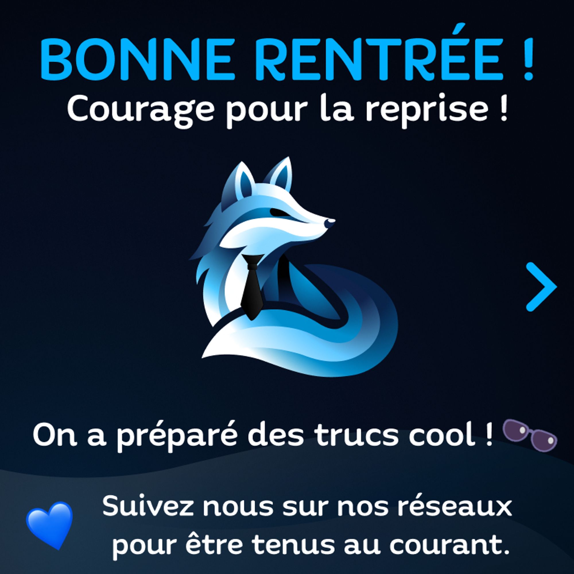 Bonne rentrée ! Courage pour la reprise ! On a préparé des trucs cool ! Suivez nous sur nos réseaux pour être tenus au courant.