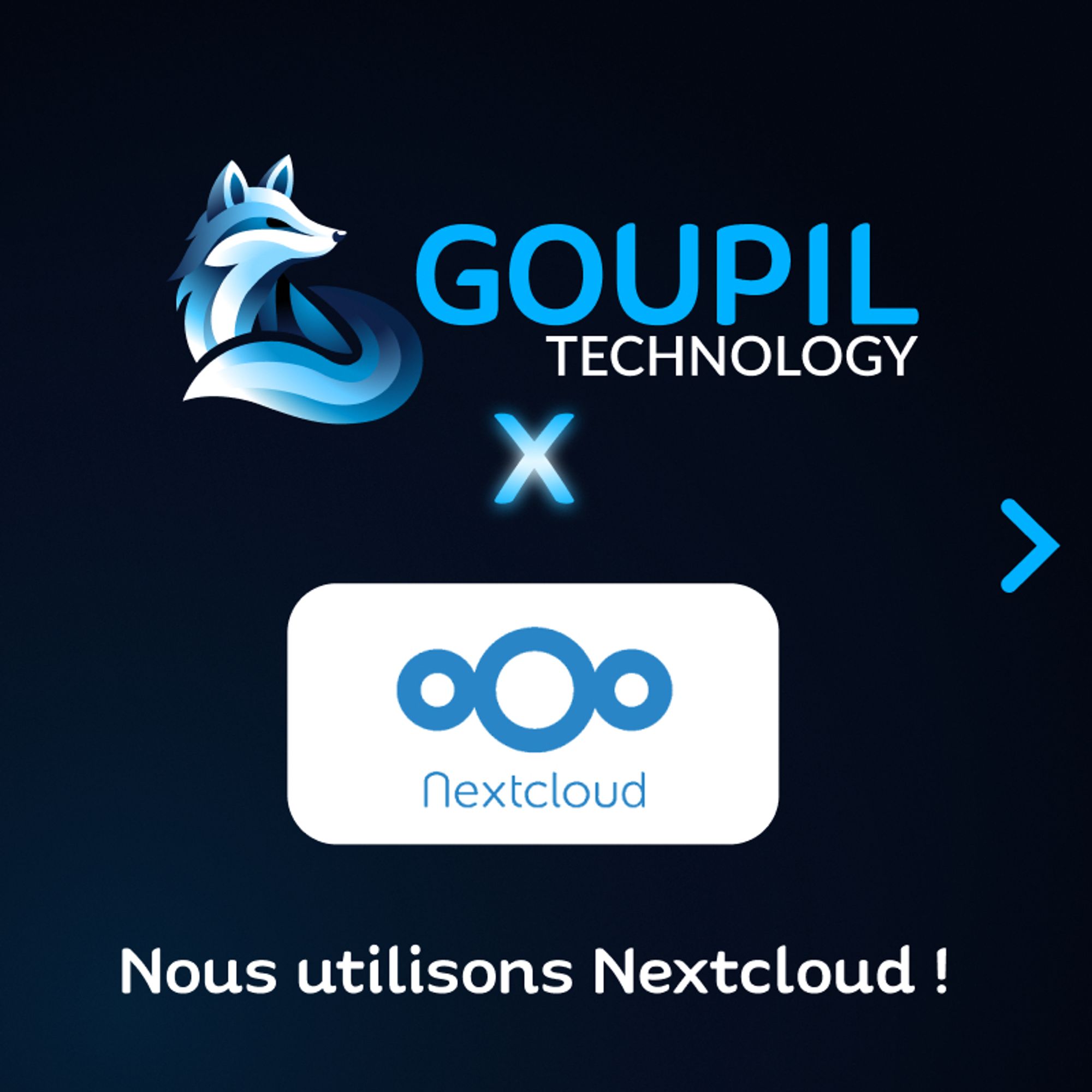 Une slide qui représente le lien entre les deux logos de Goupil Technology et Nextcloud, avec un texte "Nous utilisons Nextcloud !"