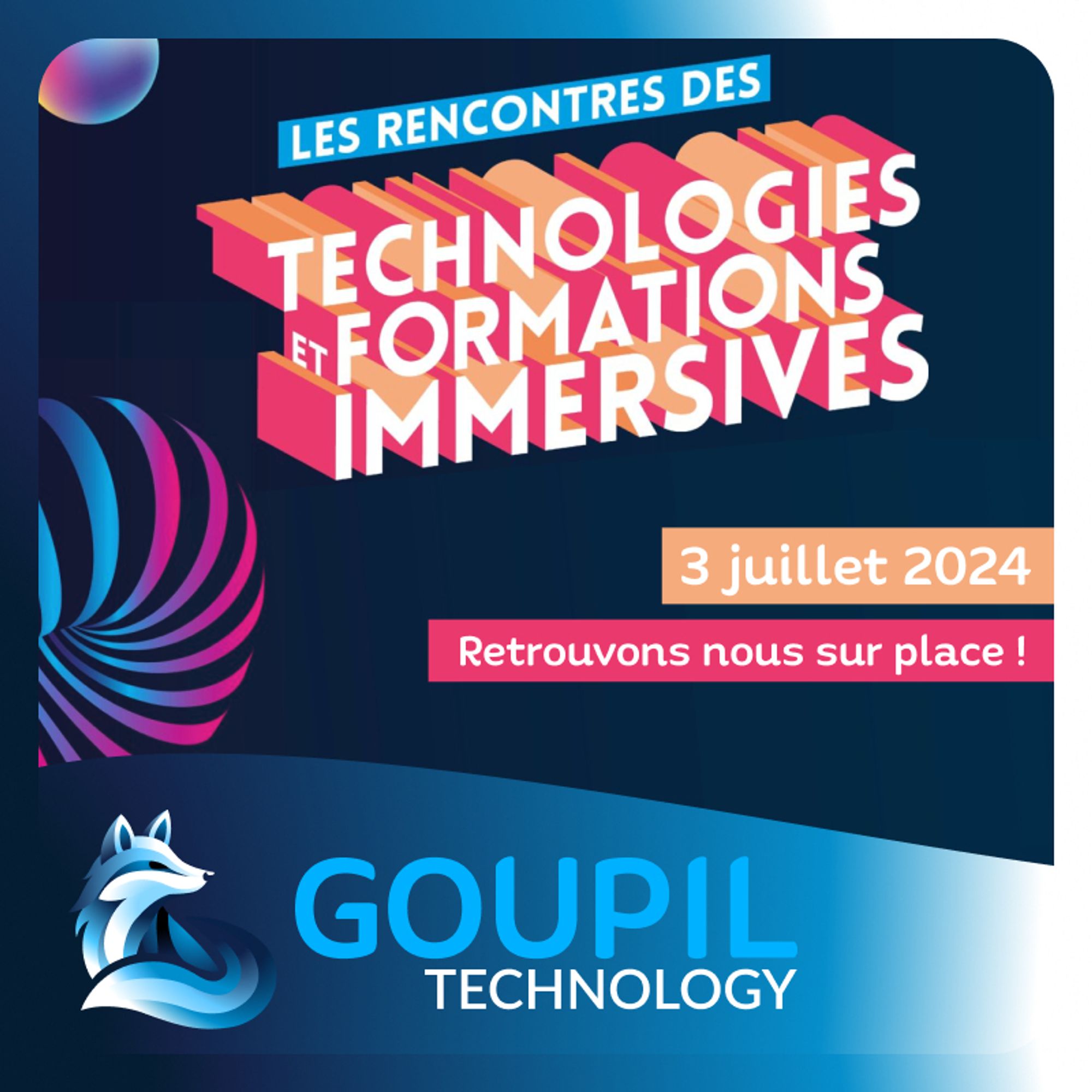 Une image qui présente les Rencontres des Technologies et Formations Immersives, tout en rappelant la date du 3 juillet 2024 et une mention "Retrouvons nous sur place !"