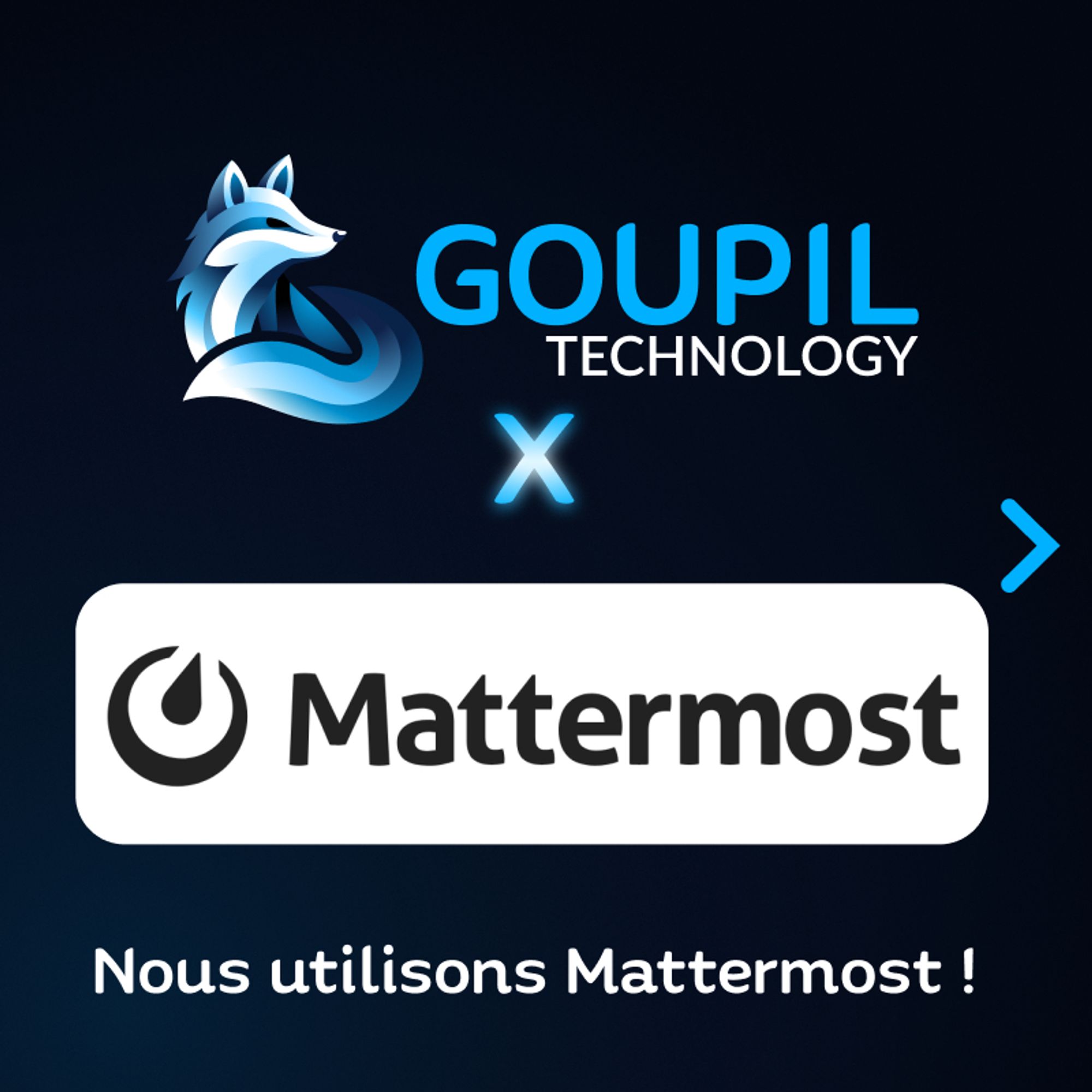 Une slide qui représente le lien entre les deux logos de Goupil Technology et Mattermost, avec un texte "Nous utilisons Mattermost !"