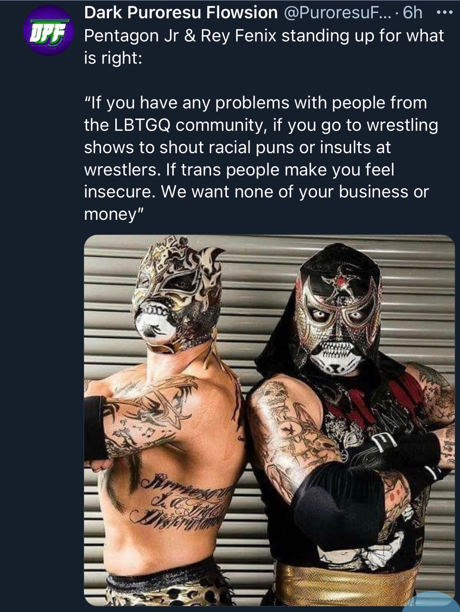 Luchadores Rey Fénix and Pentagon Jr standing back to back. The text in the post reads:

Pentagon Jr & Rey Fenix standing up for what is right:

“If you have any problems with people from the LBTGQ community, if you go to wrestling shows to shout racial puns or insults at wrestlers. If trans people make you feel insecure. We want none of your business or money”