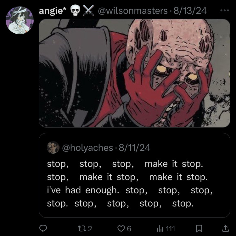 Post quotes “stop, stop, stop, stop, make it stop, i've had enough. stop, stop. stop, stop, stop, make it stop. make it stop. stop, stop, stop.” With an image of Deadpool haunted and in pain over the loss of his daughter and her mother. 