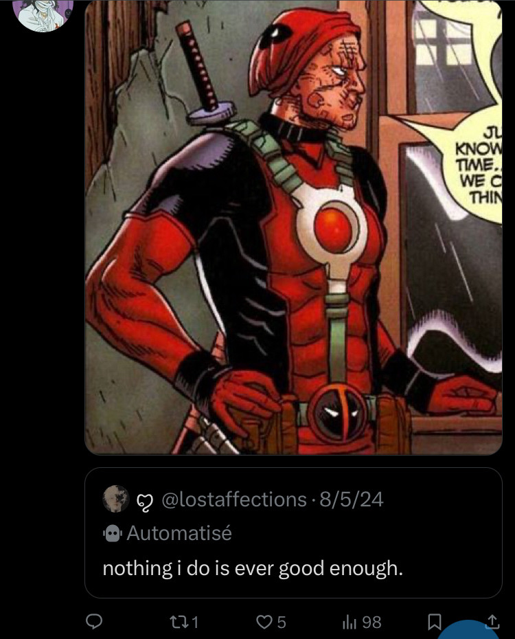 Image of Deadpool with a quote below that says  “Nothing I do is ever good enough”