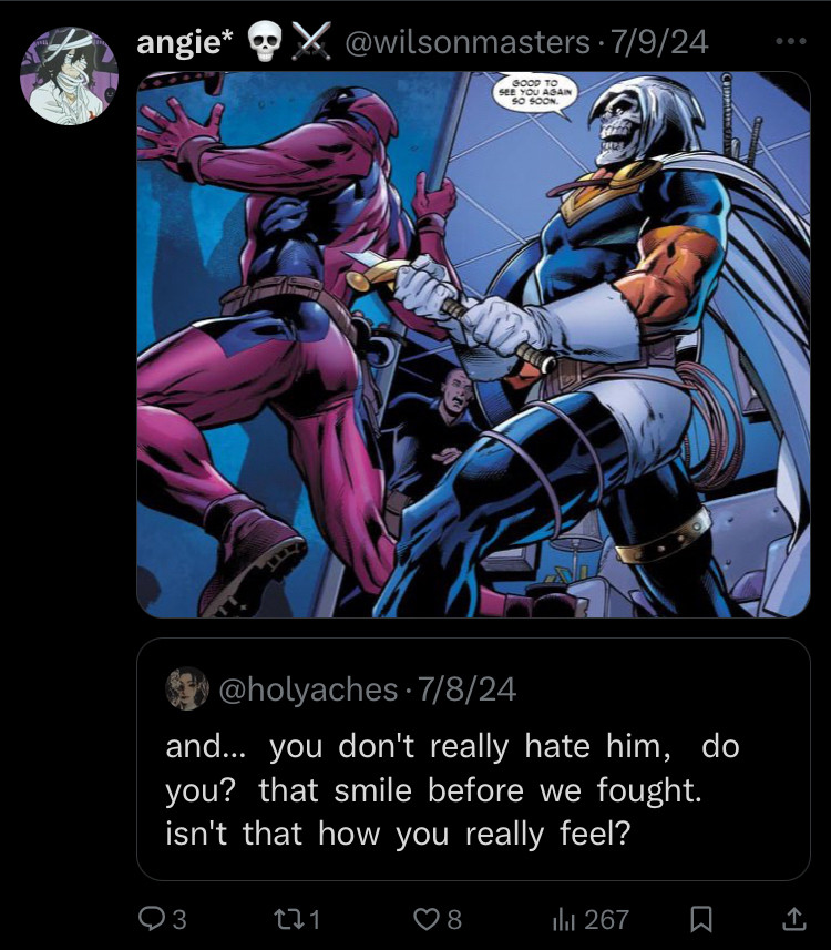 Image of Deadpool and Taskmaster with the quote below: and… you don’t really hate him, do you? that smile before we fought. isn’t that how you really feel?