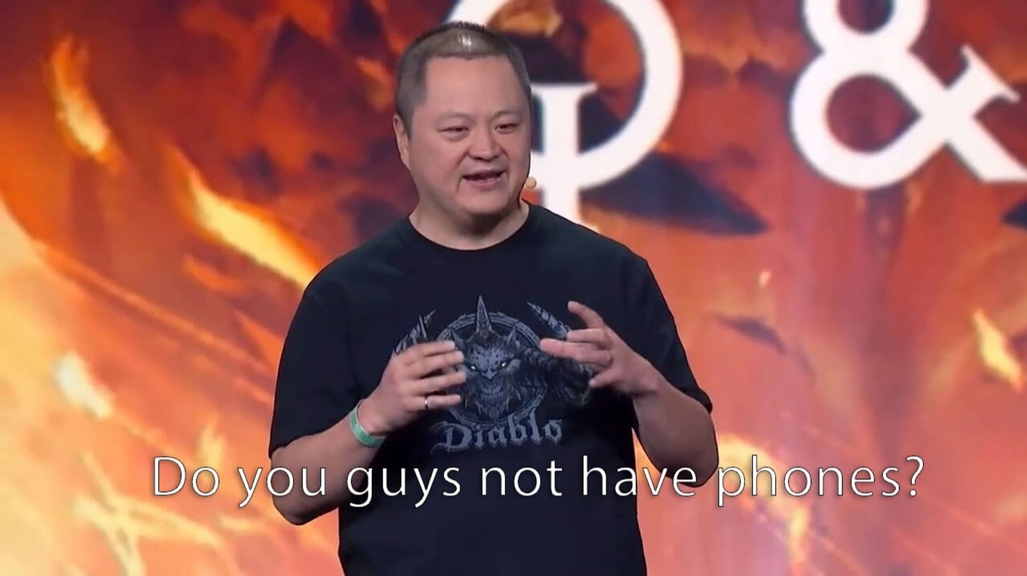 The guy from the Diablo Immortal announcement saying "do you guys not have phones"