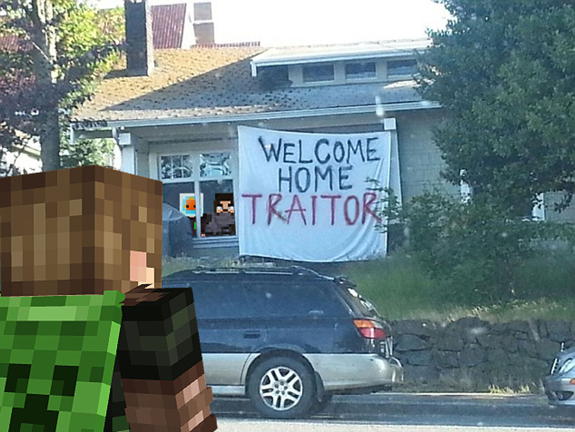 "Welcome home cheater" but it says TRAITOR instead and ak!Gabe and ak!Coreano are inside the house while ak!Jv is outside