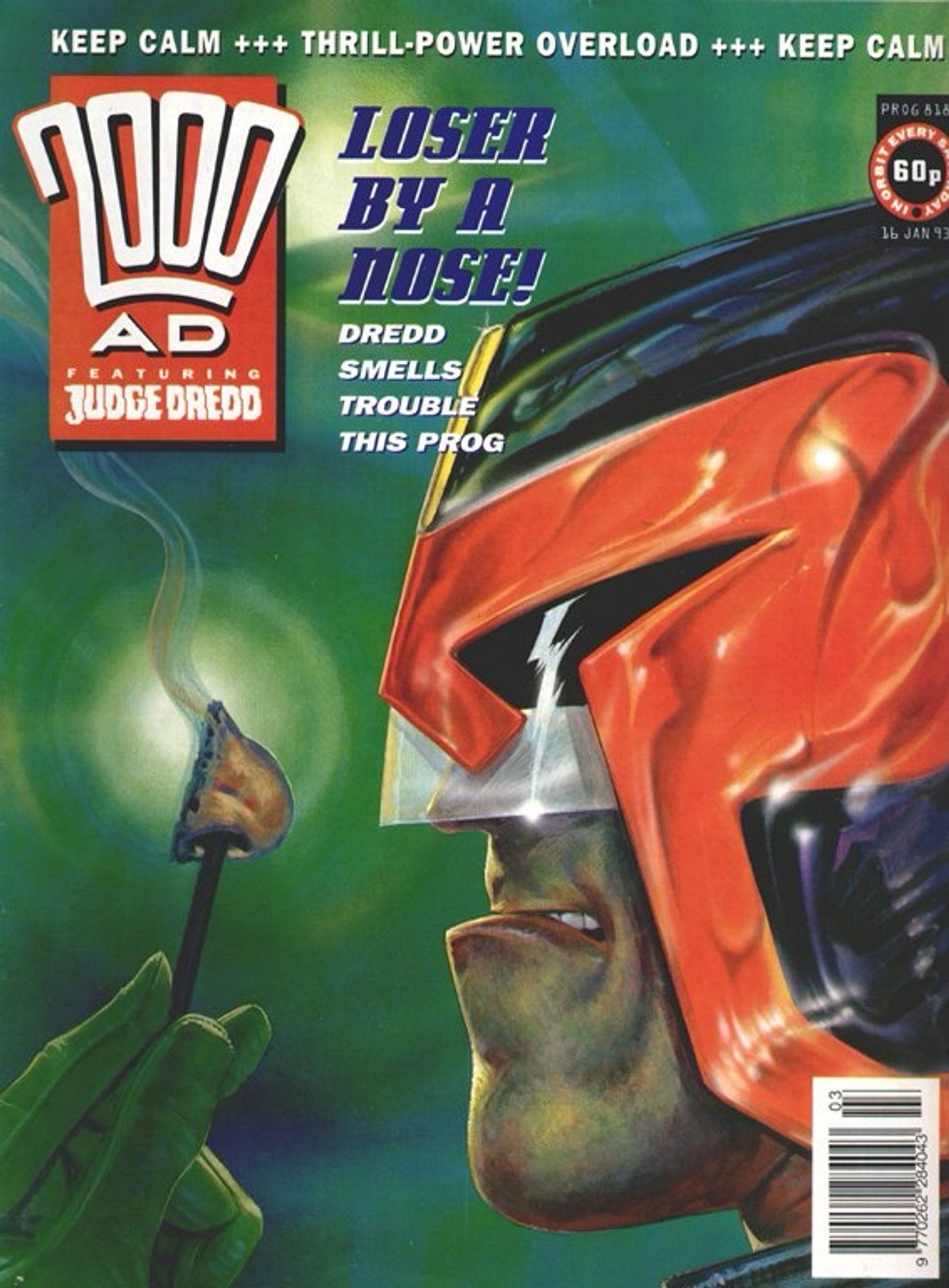 2000AD FEATURING JUDGE - LOSER BU A NOSE - DREDD
SMELLS TROUBLE THIS PROG