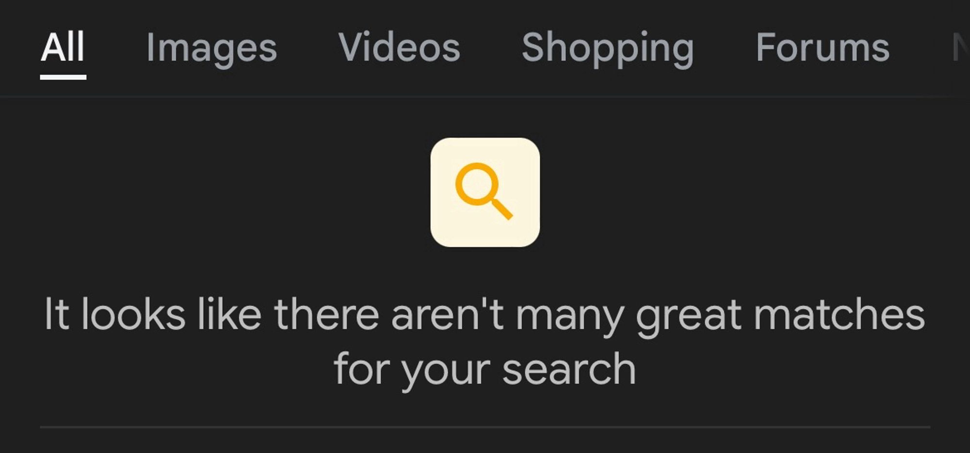 A Google search result with no hits: “It looks like there aren't many great matches for your search”