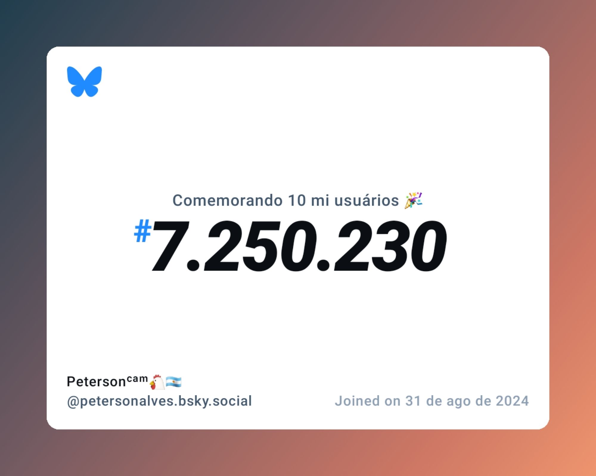 Um certificado virtual com o texto "Comemorando 10 milhões de usuários no Bluesky, #7.250.230, Petersonᶜᵃᵐ🐔🇦🇷 ‪@petersonalves.bsky.social‬, ingressou em 31 de ago de 2024"