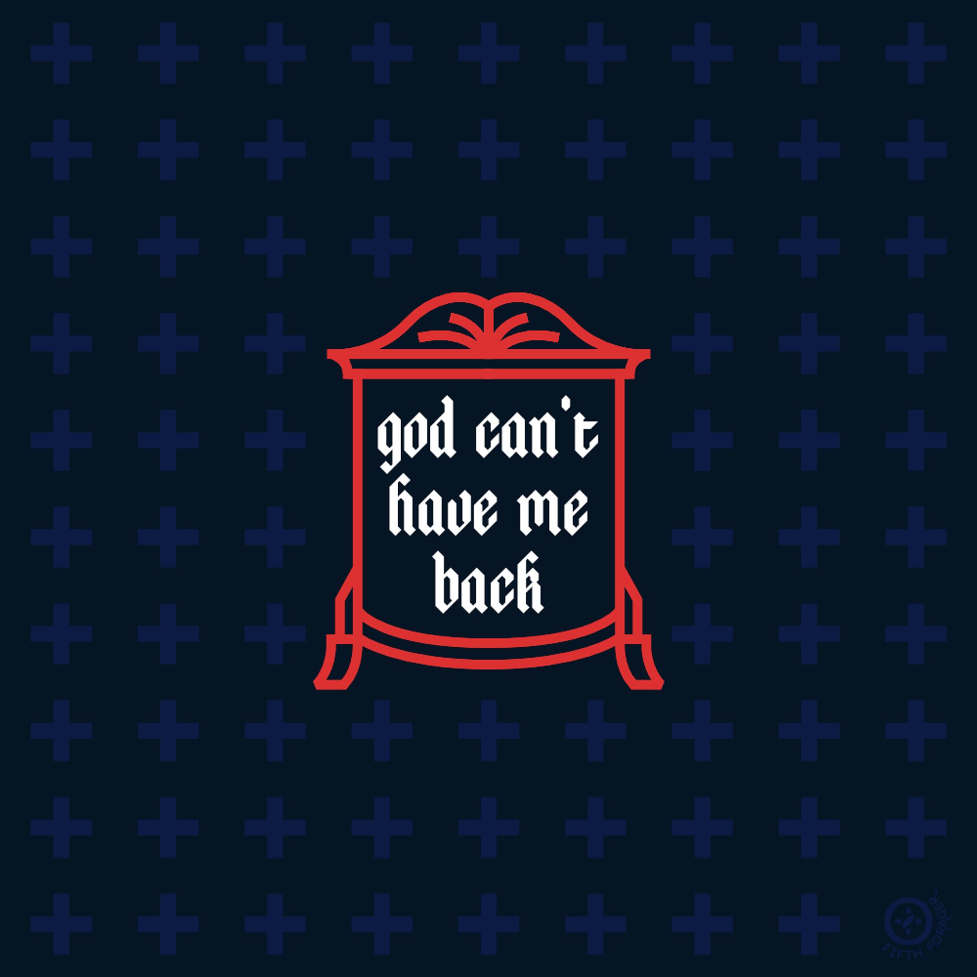 A minimalist design is spread across a dark blue background, dotted with only slightly lighter blue crosses. In the middle sits an a mirror outlined in red. In its reflection is white text that reads "god can't have me back" in a gothic font.