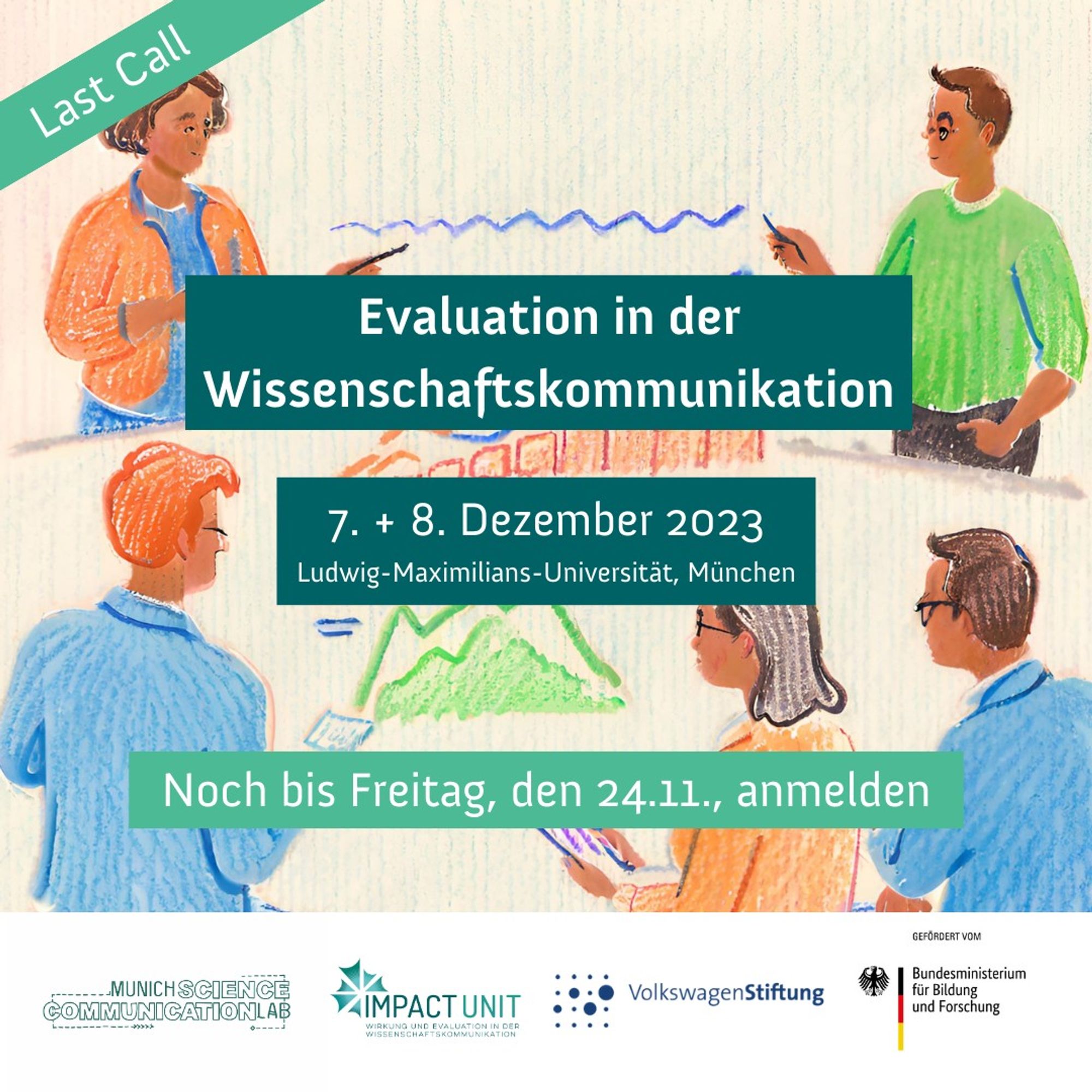 Last call: Evaluation in der Wissenschaftskommunikation. 7. + 8. Dezember 2023 Ludwig-Maximilians-Universität, München Noch bis Freitag, den 24.11., anmelden. Logos Munich Science Communucation Lab, Impact Unit, VolkswagenStiftung, Bundesministerium für Bildung und Forschung. Foto: KI-Generiert mit Canva, Prompt: "several people discussing metrics and graphs, pencil"