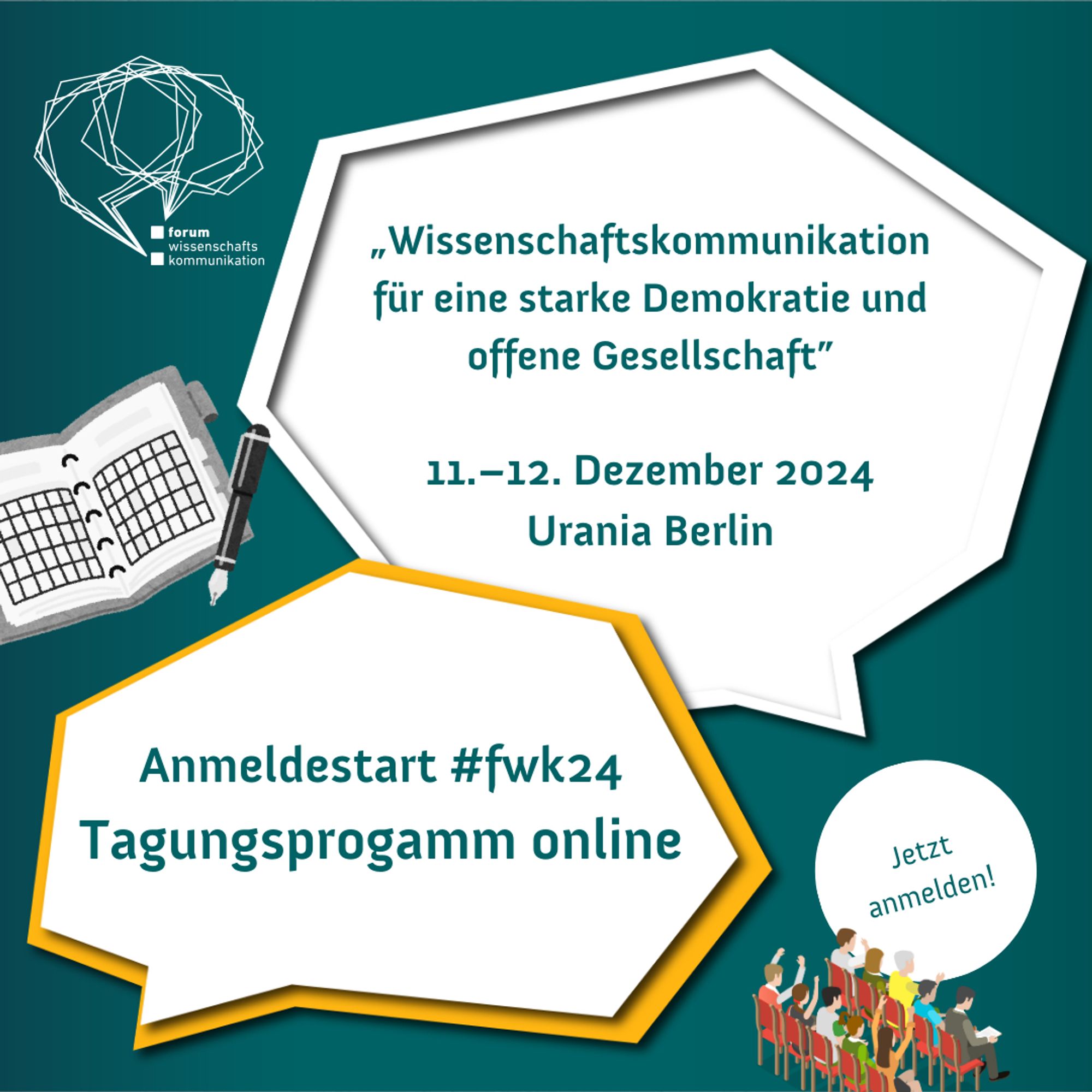 Forum Wissenschaftskommunikation "Wissenschaftskommunikation für eine starke Demokratie und offene Gesellschaft. 11.-12. Dezember 2024 Urania Berlin, Anmeldestart #fwk24 Tagungsprogramm online. Jetzt anmelden!