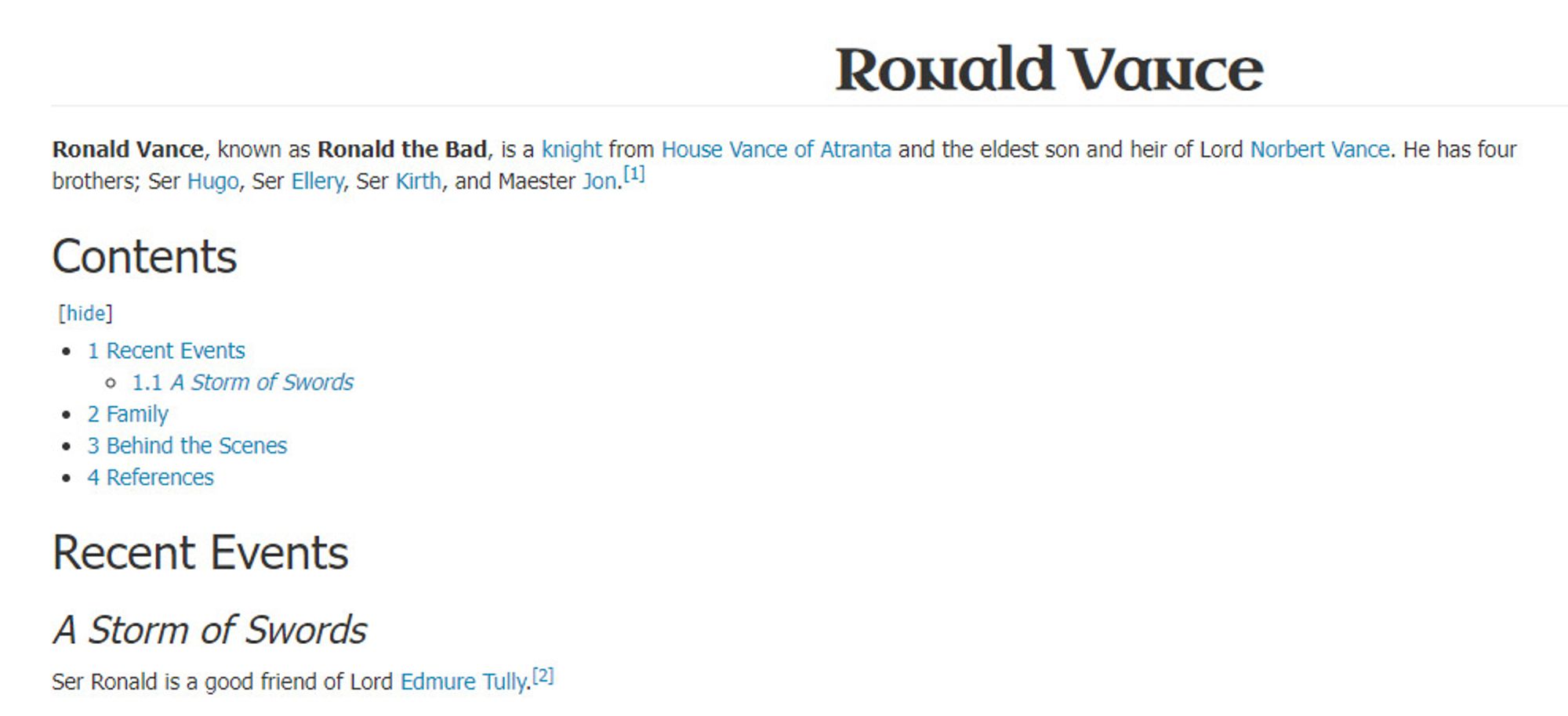 Not joking: Bad Ronald is a character in Game of Thrones. His father's  first name is even the same in Martin's book and the movie and he is from the city of Atranta.