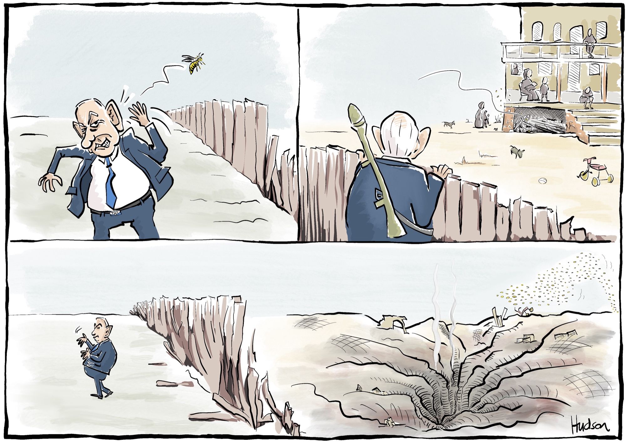 3 panel editorial cartoon titled Got The Bastard. 
Panel 1, man (who coincidentally looks a little like Netanyahu) gets stung by a wasp and is, rightly, angry. Panel 2 we see him peering over his neighbour’s fence to see the wasp go into a nest under their house while they are going about their business. He now has a rocket launcher slung over his shoulder. 
Panel 3, he is walking away satisfied he has got the bastard as over the fence there is only a smoking crater where the neighbour’s house once stood . . . In the distance a swarm of wasps approaches.