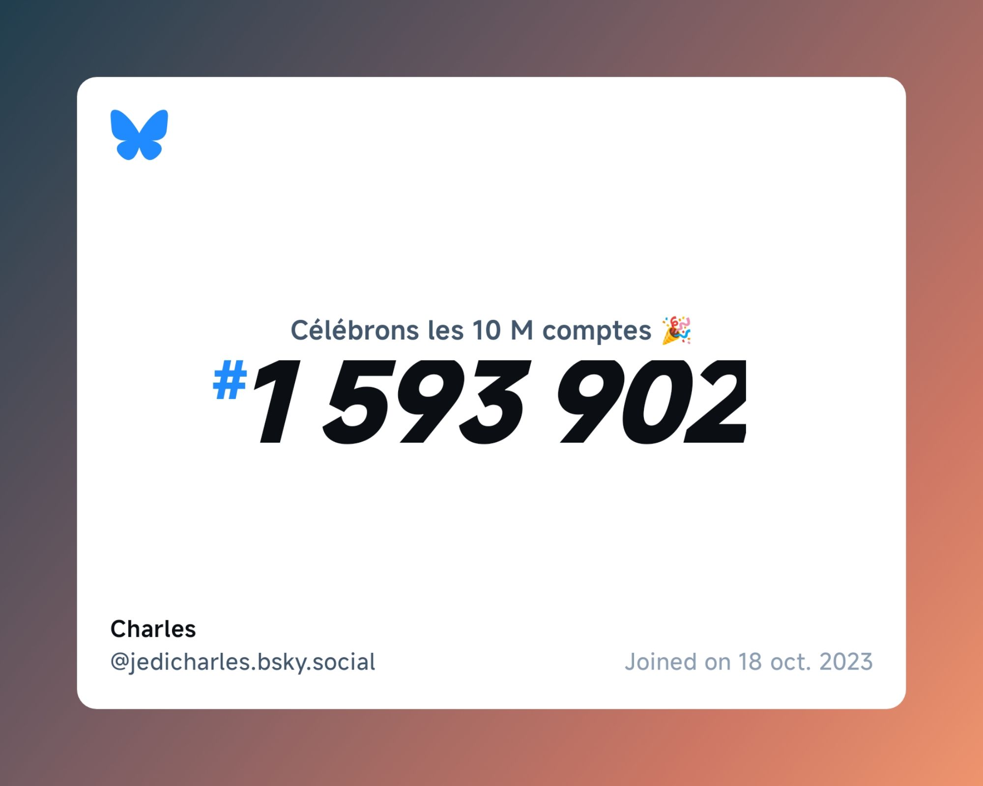 A virtual certificate with text "Celebrating 10M users on Bluesky, #1 593 902, Charles ‪@jedicharles.bsky.social‬, joined on 18 oct. 2023"