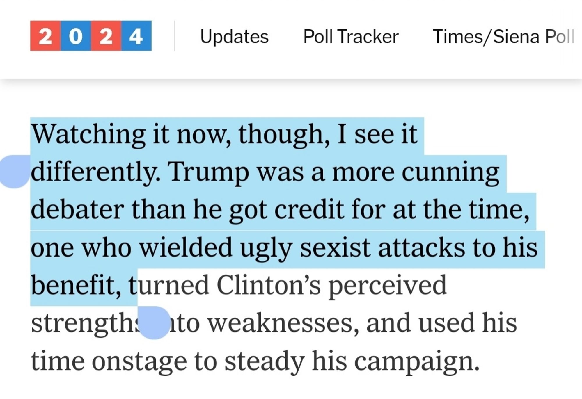 Watching it now, though, I see it differently. Trump was a more cunning debater than he got credit for at the time, one who wielded ugly sexist attacks to his benefit, turned Clinton’s perceived strengths into weaknesses, and used his time onstage to steady his campaign.