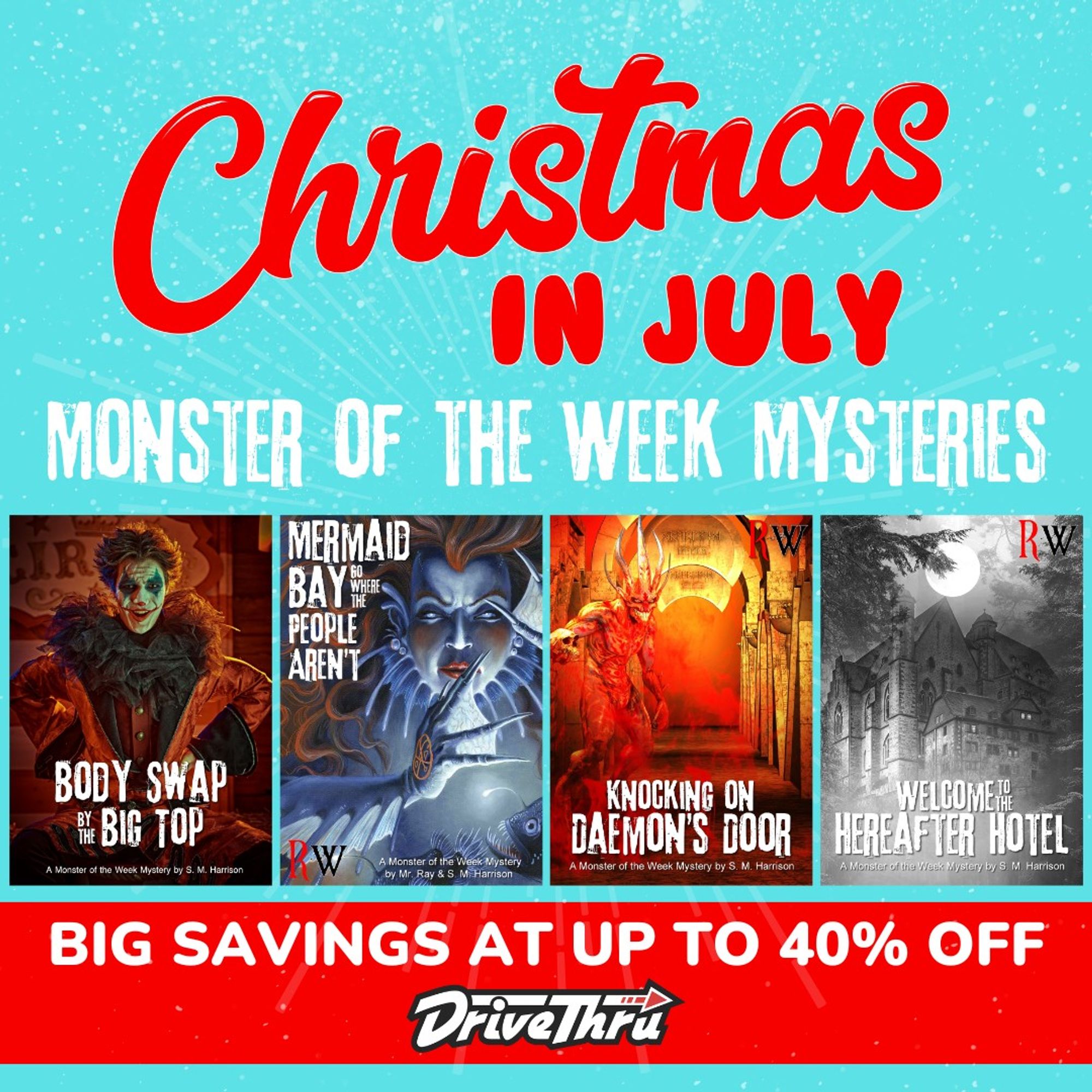 Picture of four Monster of the Week mystery covers, along with text that reads: Christmas in July. Monster of the Week Mysteries. Big savings at up to 40% off DriveThruRPG.