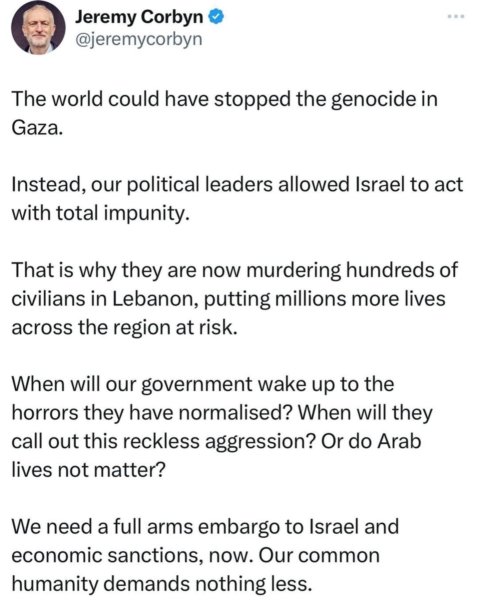 Jeremy Corbyn's tweet on Israel and their attacks on Gaza and Lebanon, demanding a full arms embargo and economic sanctions.