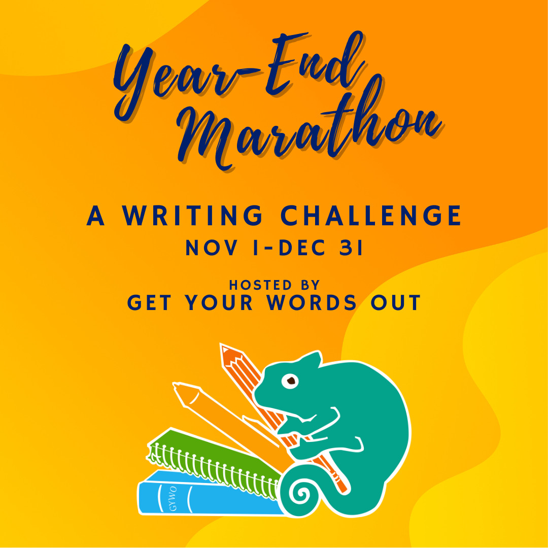 A square image with a yellow background. Text: "Year-End Marathon. A Writing Challenge. Nov 1 - Dec 31. Hosted by Get Your Words Out." The Get Your Words out logo is below, depicting a chameleon holding varied writing implements.