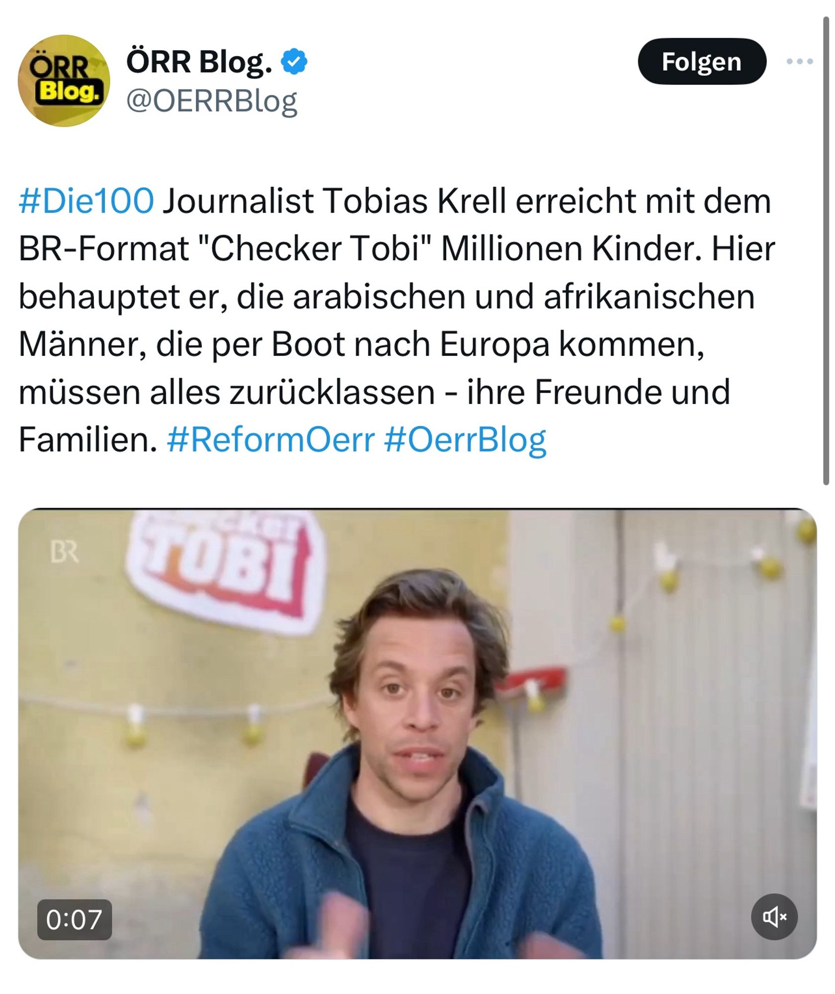 Zitat Tweet: „#Die100 Journalist Tobias Krell erreicht mit dem BR-Format "Checker Tobi" Millionen Kinder. Hier behauptet er, die arabischen und afrikanischen Männer, die per Boot nach Europa kommen, müssen alles zurücklassen - ihre Freunde und Familien. #ReformOerr #OerrBlog“